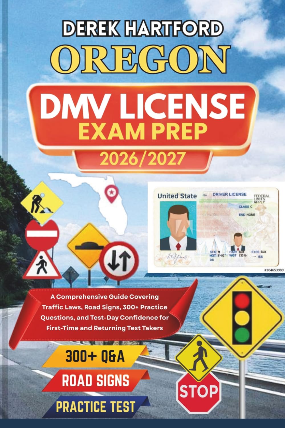 OREGON DMV License Exam Prep 2026/2027: A Comprehensive Guide Covering Traffic Laws, Road Signs, 300+ Practice Questions, and Test-Day Confidence for First-Time and Returning Test Takers
