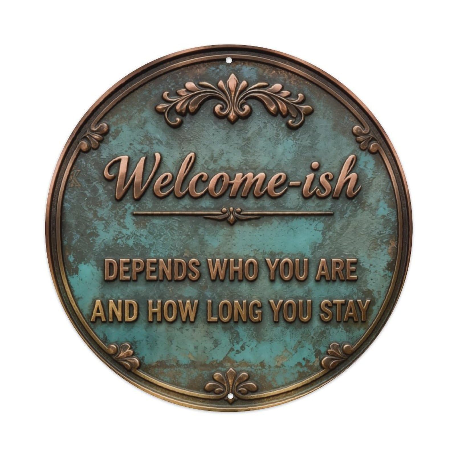 Welcome‑ish Funny Vintage Patina Round Metal Vintage Aluminium Metal Sign, Retro Wall Decor for Home, Bar, Garage & Farmhouse 20x20cm