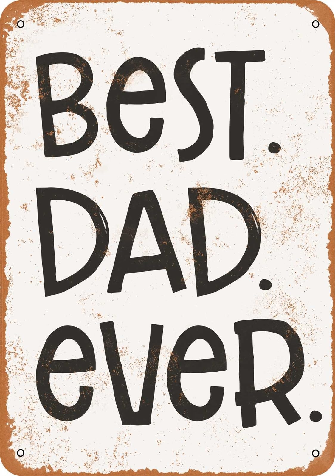 Miaomansenstore Metal Sign - Best Dad Ever - Vintage Look Home Decor