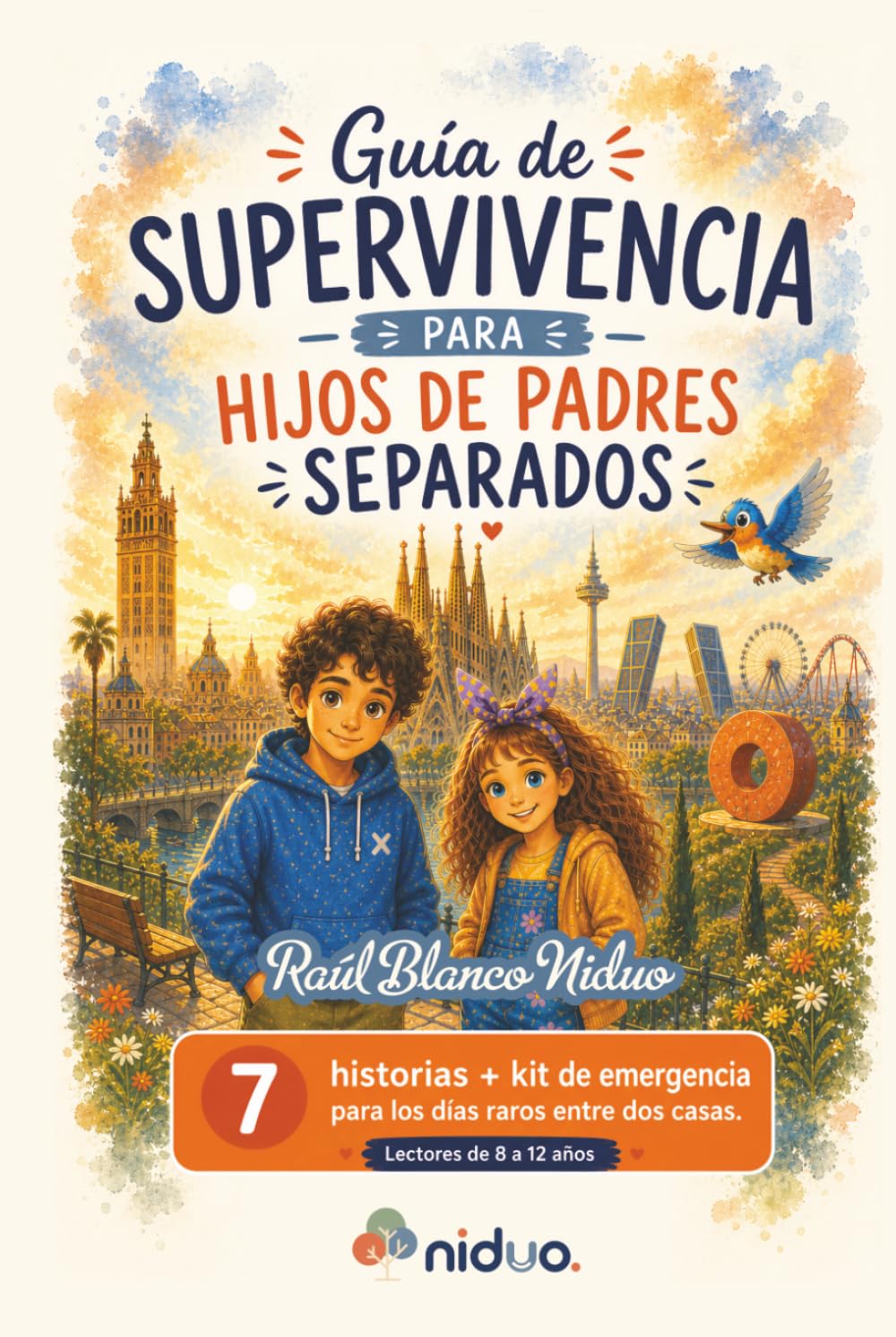 Guía de supervivencia para hijos de padres separados: 7 historias y kit de emergencia para los días raros entre dos casas. Lectores de 8 a 12 años ... separados: Dos nidos. Alas más grandes.)