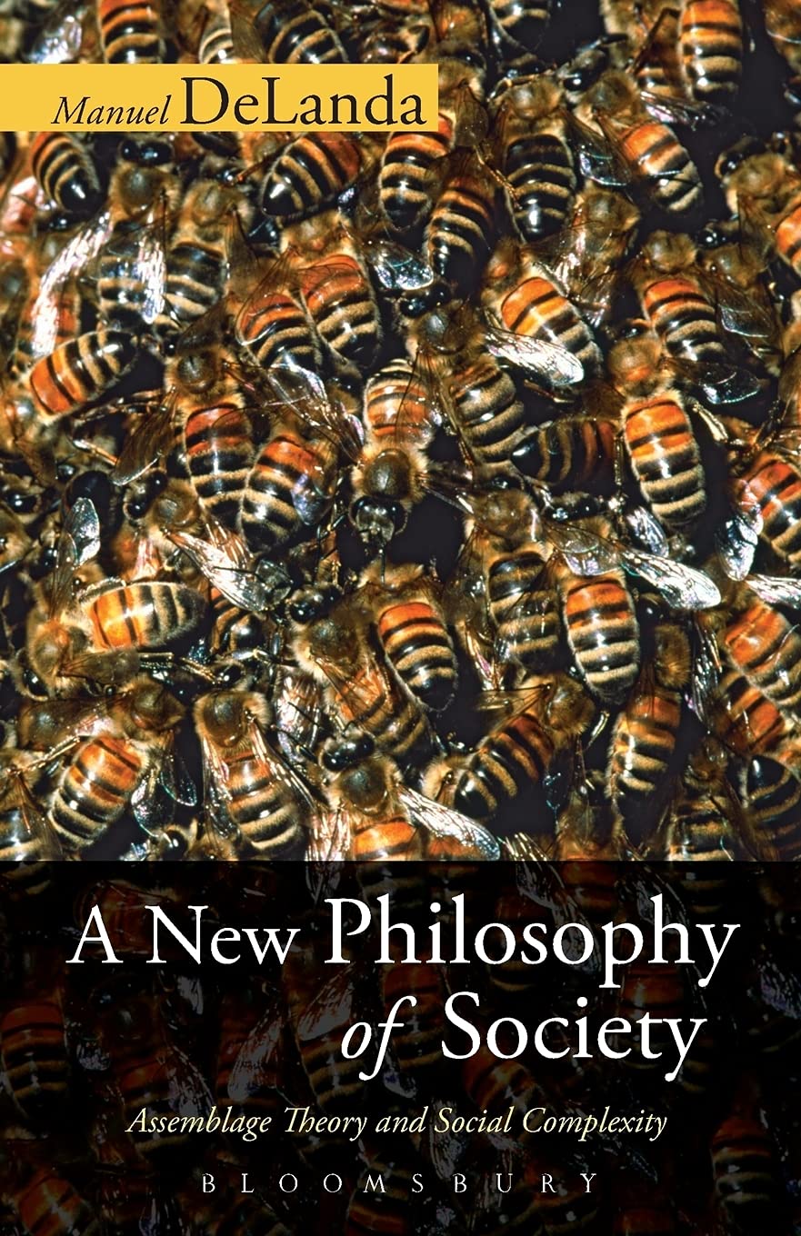 A New Philosophy of Society: Assemblage Theory And Social Complexity