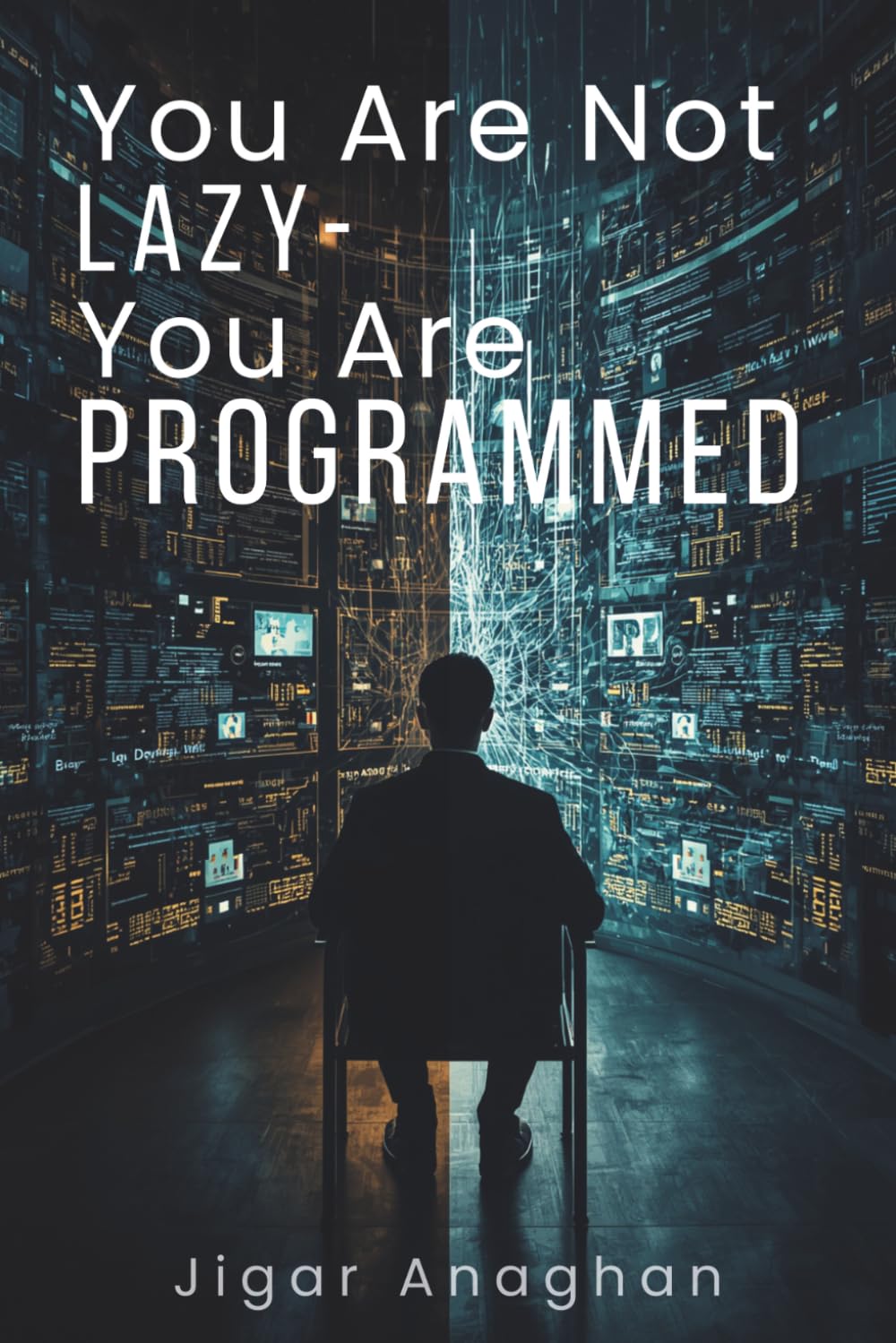 You Are Not Lazy—You Are Programmed (The Human Reprogramming Series)