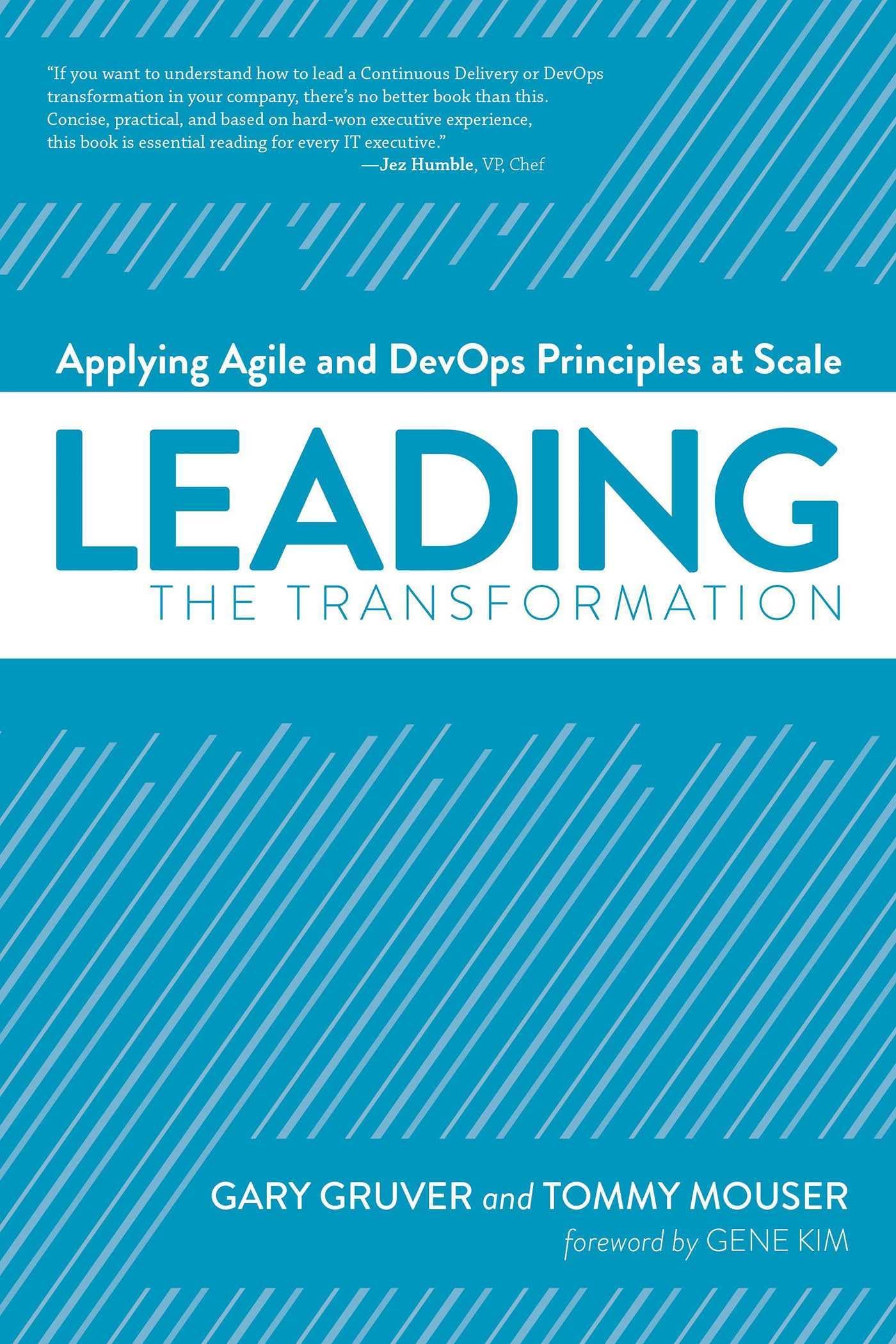 Leading the Transformation: Applying Agile and DevOps Principles at Scale Illustrated Edition