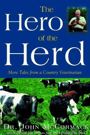The Hero of the Herd: More Tales from a Country Veterinarian