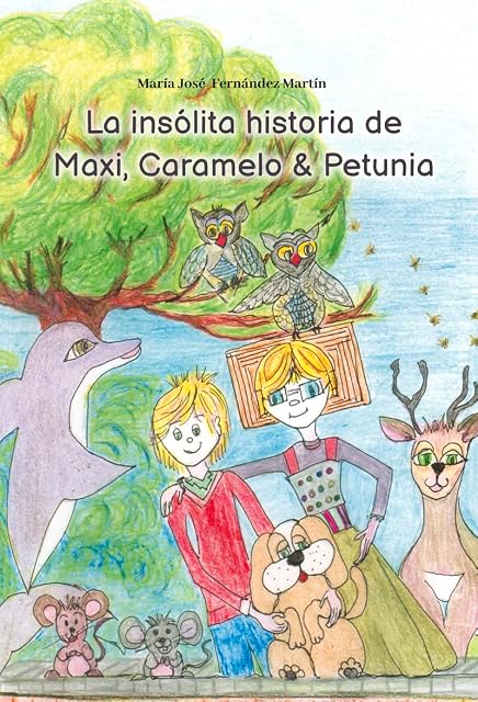 Portada de La insólita historia de Maxi, Caramelo & Petunia