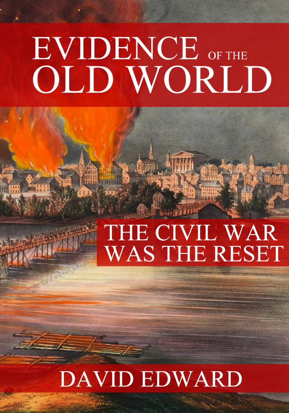 Evidence of the Old World: The Civil War Was The Rest