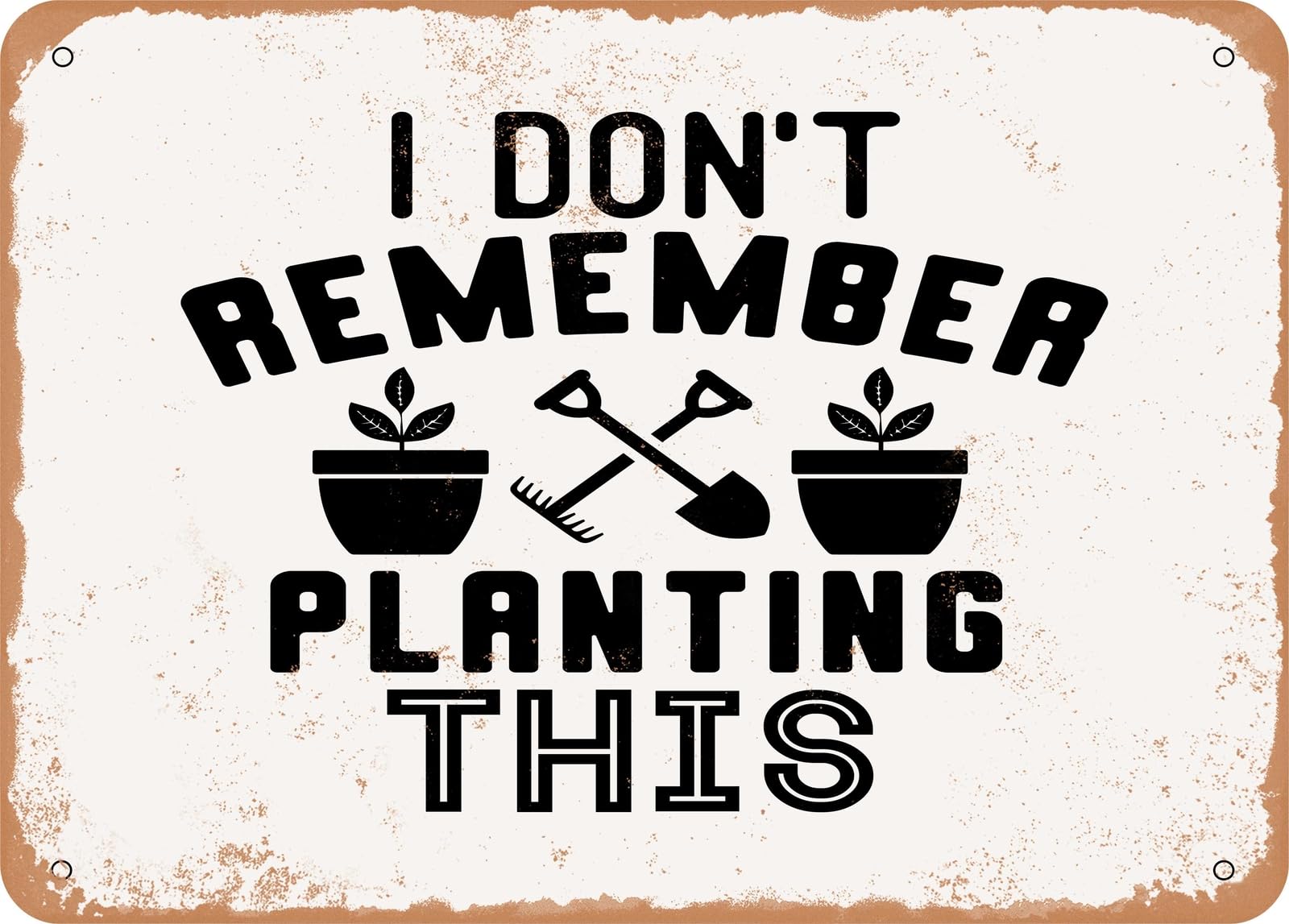 Miaomansenstore Metal Sign - I Don't Remember Planting This - Vintage Look Sign Home Decor