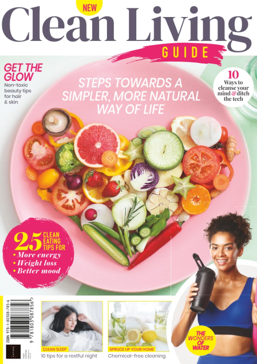 Clean Living Guide: Steps towards a simpler, more natural way of life