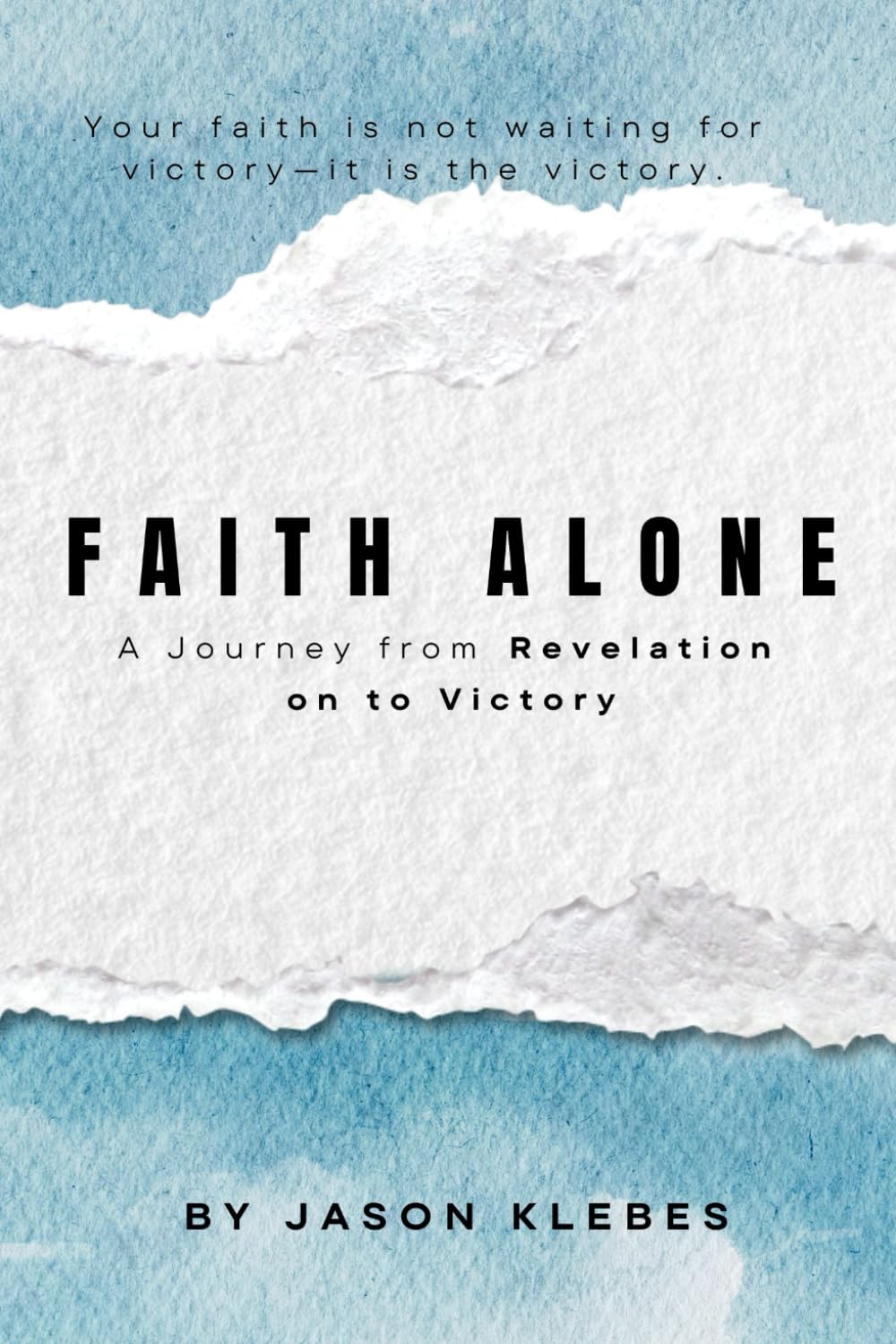 Faith Alone: From Believing to Becoming—Faith That Works