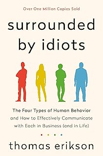 St. Martin's Essentials Surrounded by Idiots: The Four Types of Human Behavior and How to Effectively Communicate with Each in Business (and in Life)