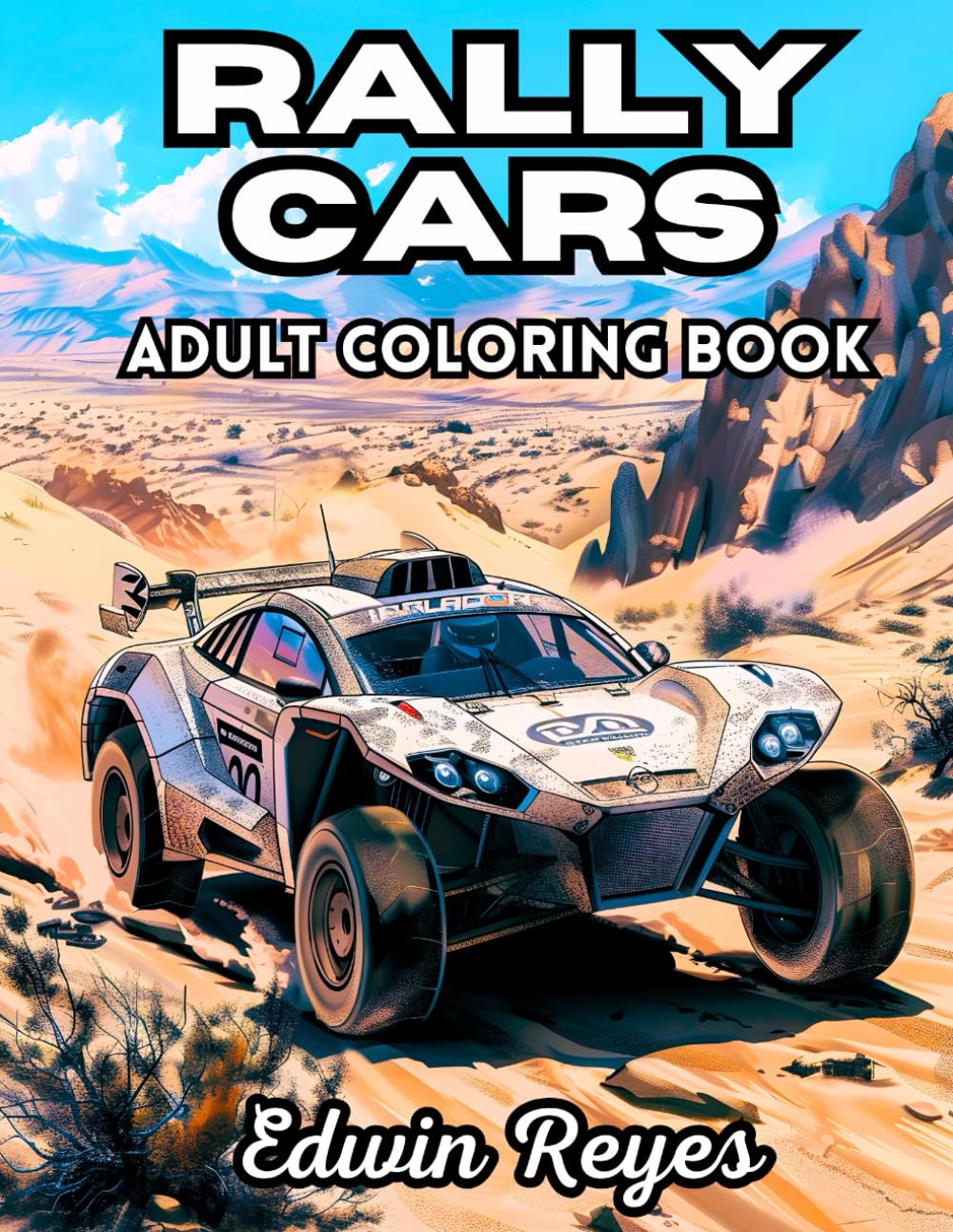 Rally Cars Adult Coloring Book: 40 Pages to Coloring of Offroad Competitions, Garage Mechanics and Motorsport Vehicles Stress Relief & Relaxation ... (Edwin Reyes Coloring Book Collection)