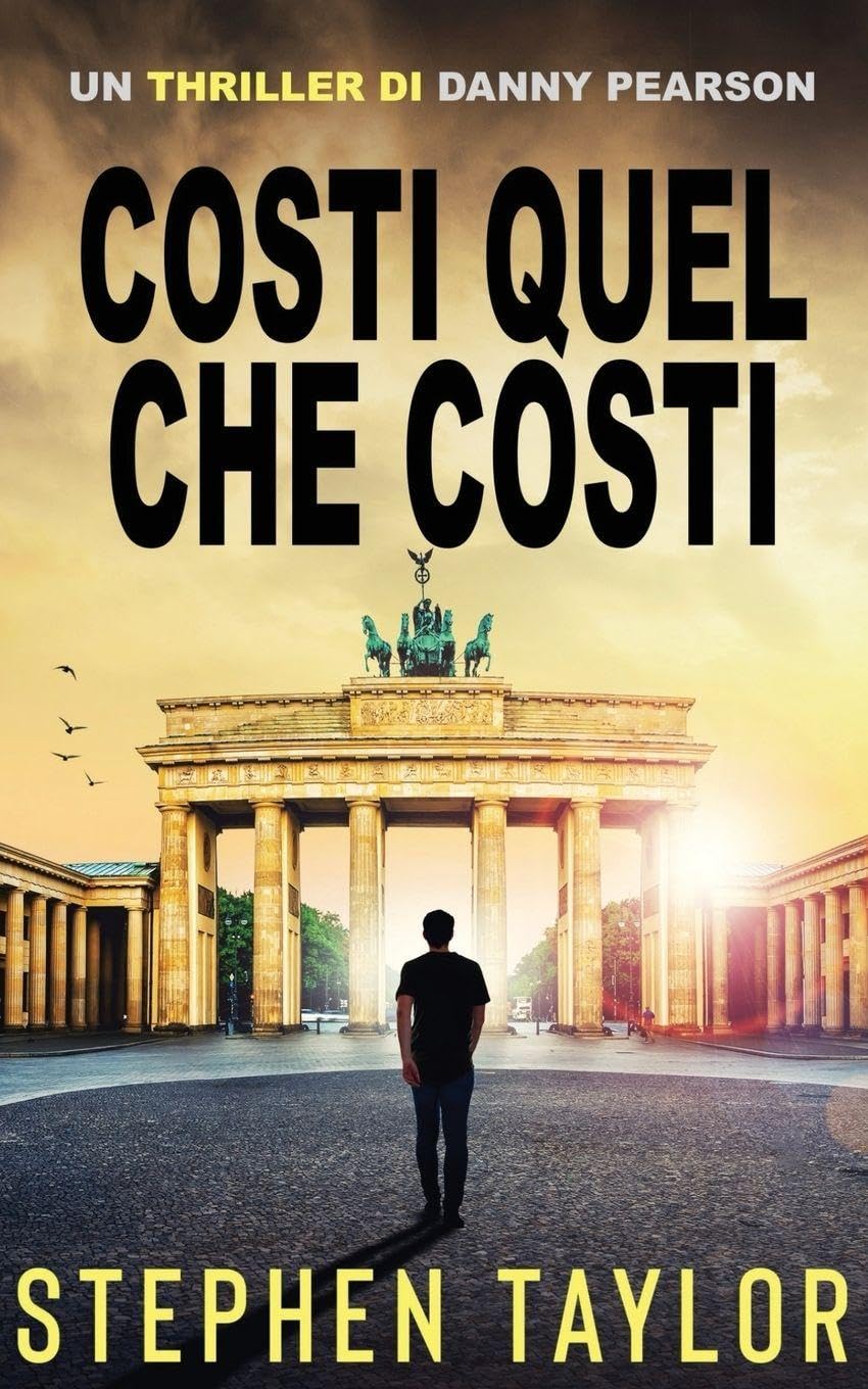 Costi Quel Che Costi: Italian Translation of Whatever It Takes: 13 (La Serie Thriller di Danny Pearson)