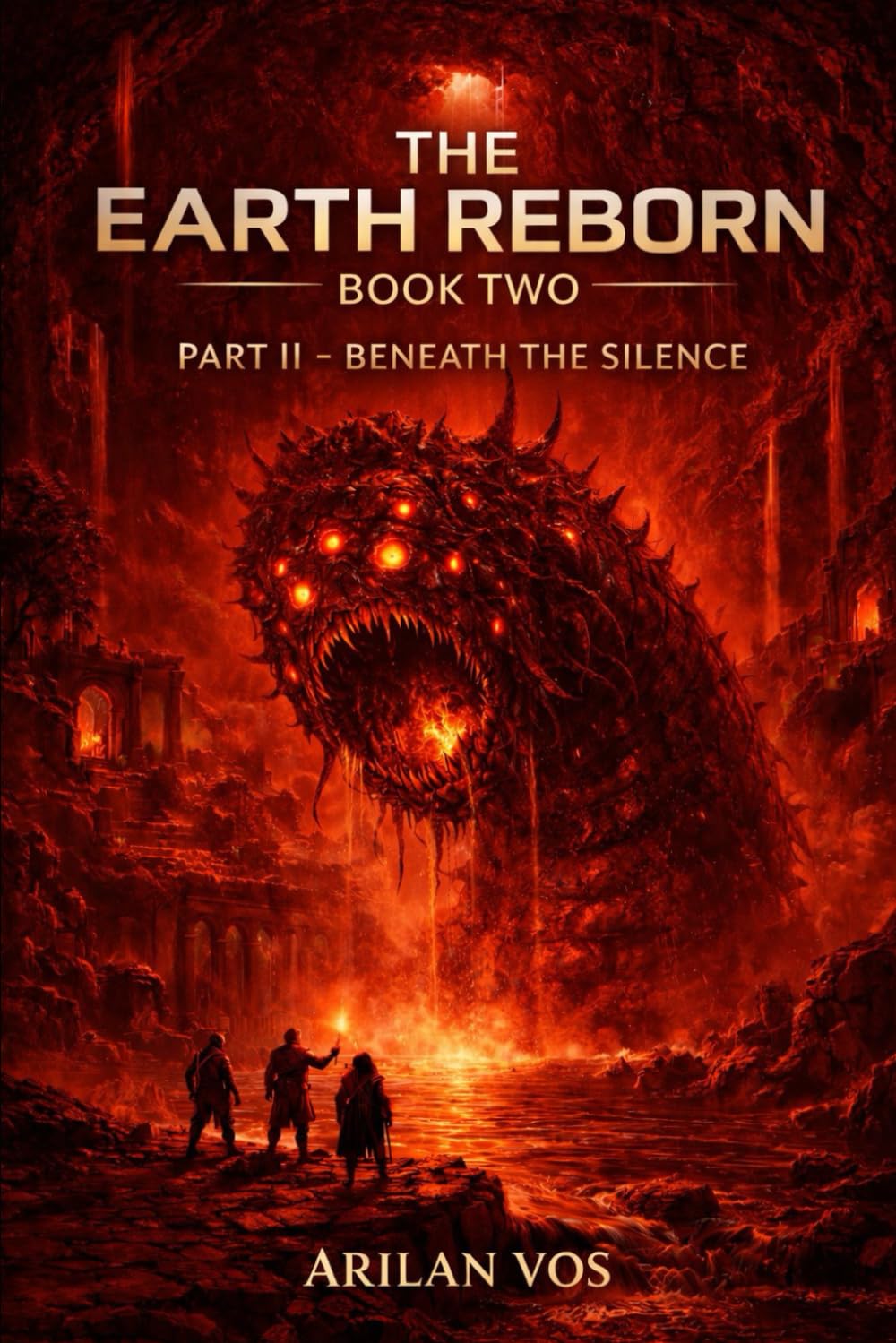 The Earth Reborn - Book Two: Part 2 - Beneath The Silance
