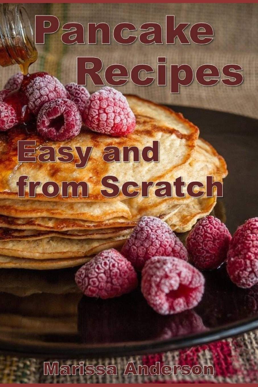 Pancake Recipes: Easy and from Scratch