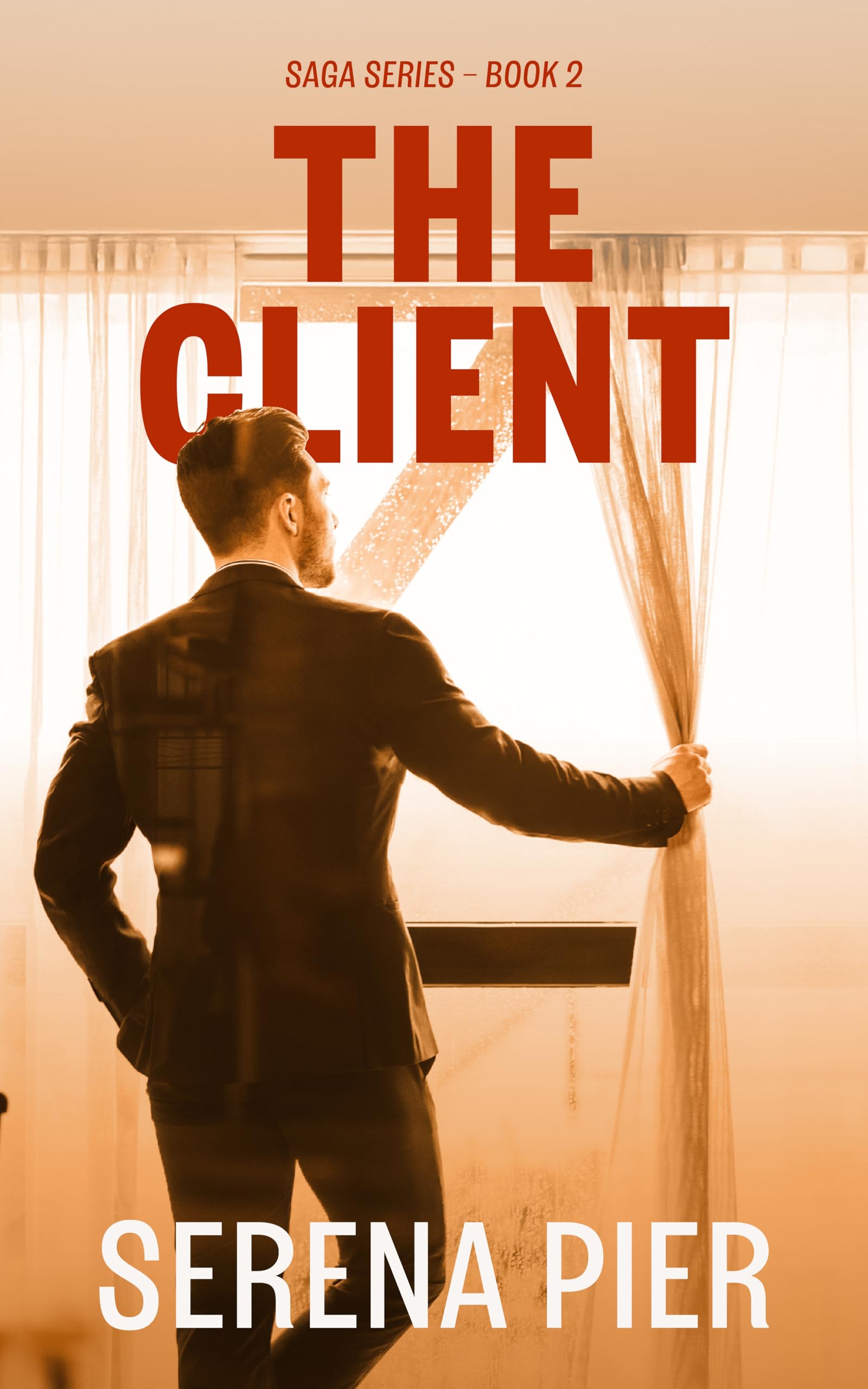 The Client: Love Triangle, Instalust, Strangers to Lovers, Alpha Male, Millionaire/Billionaire, Age Gap, Independent Heroine, Coming of Age (SAGA Series Book 2)
