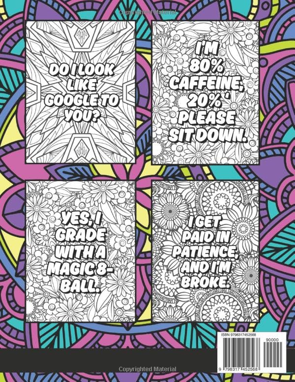 Things I Want To Say To Students But I Can't Coloring Book: Teacher Appreciation Gift Idea For End Of School Year, Retirement, Thank You, Holidays; Contains No Profanity