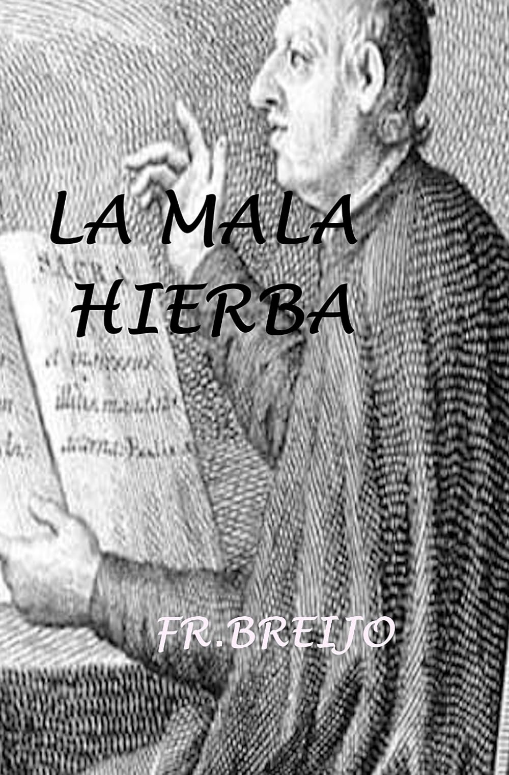 LA MALA HIERBA (HISTORIA)