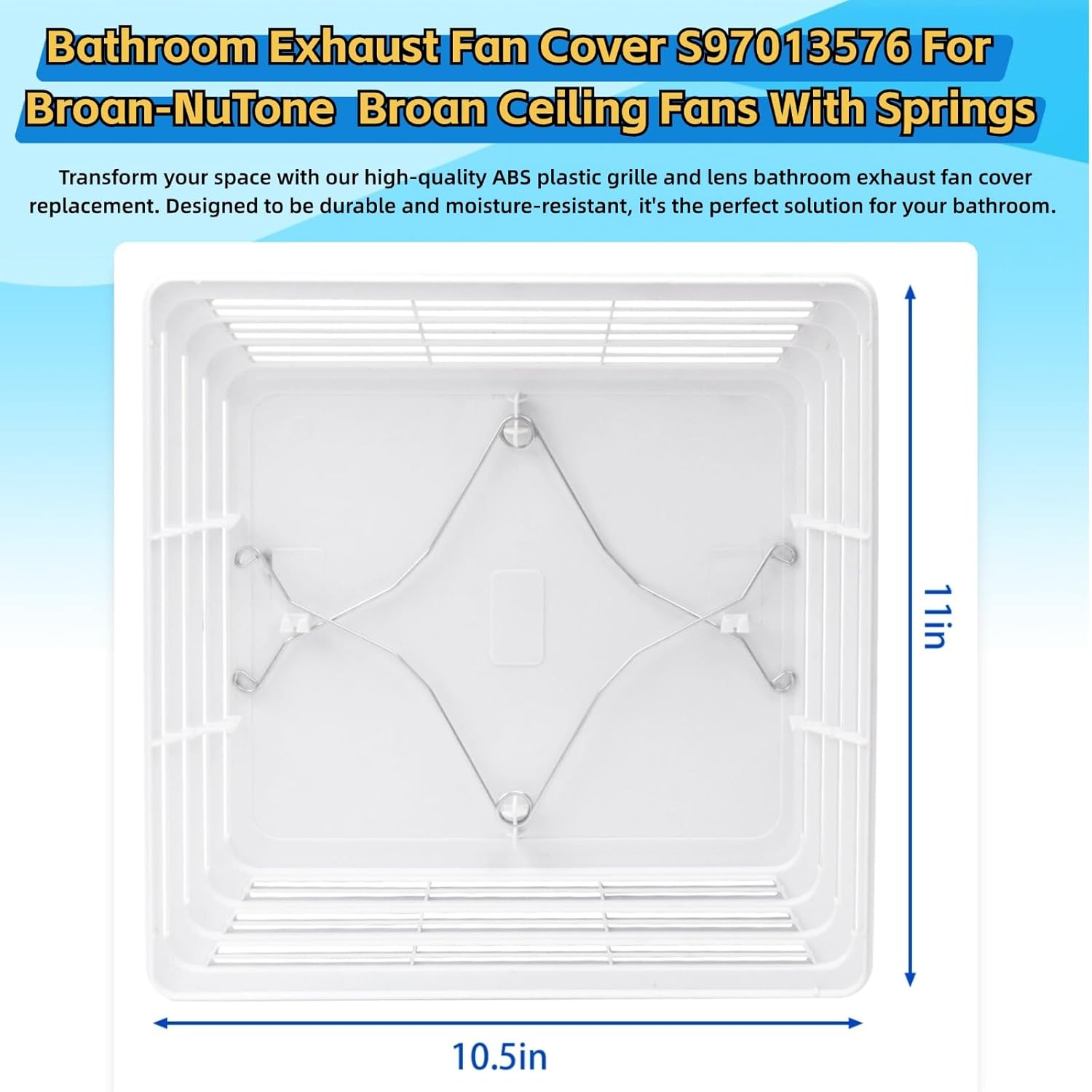S97013576 Bathroom Fan Grille Cover Opaque White 10.5 x 11 Replacement Part for Universal Broan-NuTone Bathroom Exhaust Fan Cover 2684F 576 676 684 684NT(No Lens)