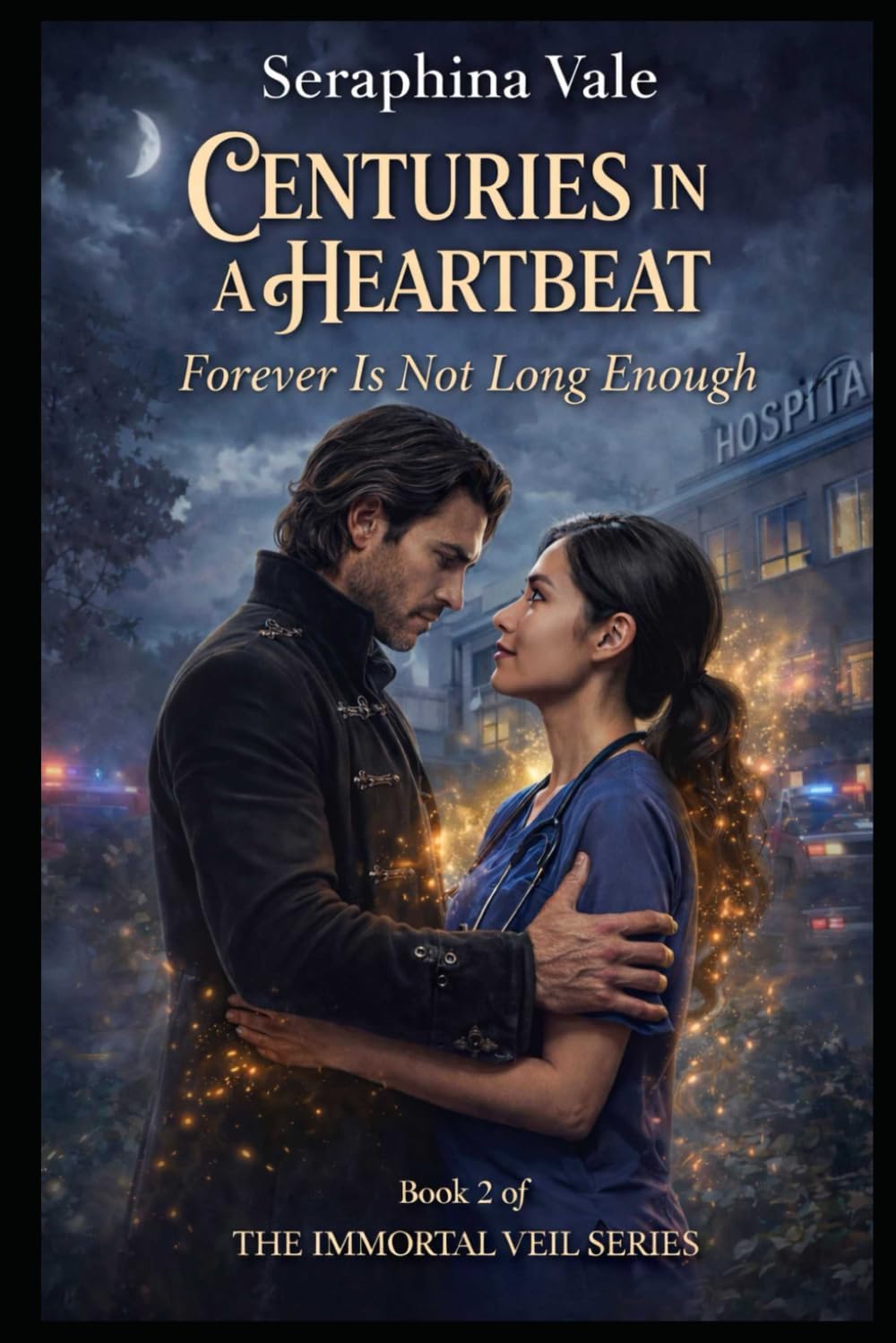 Centuries In a Heartbeat: Forever is Not Long Enough (THE IMMORTAL VEIL SERIES)
