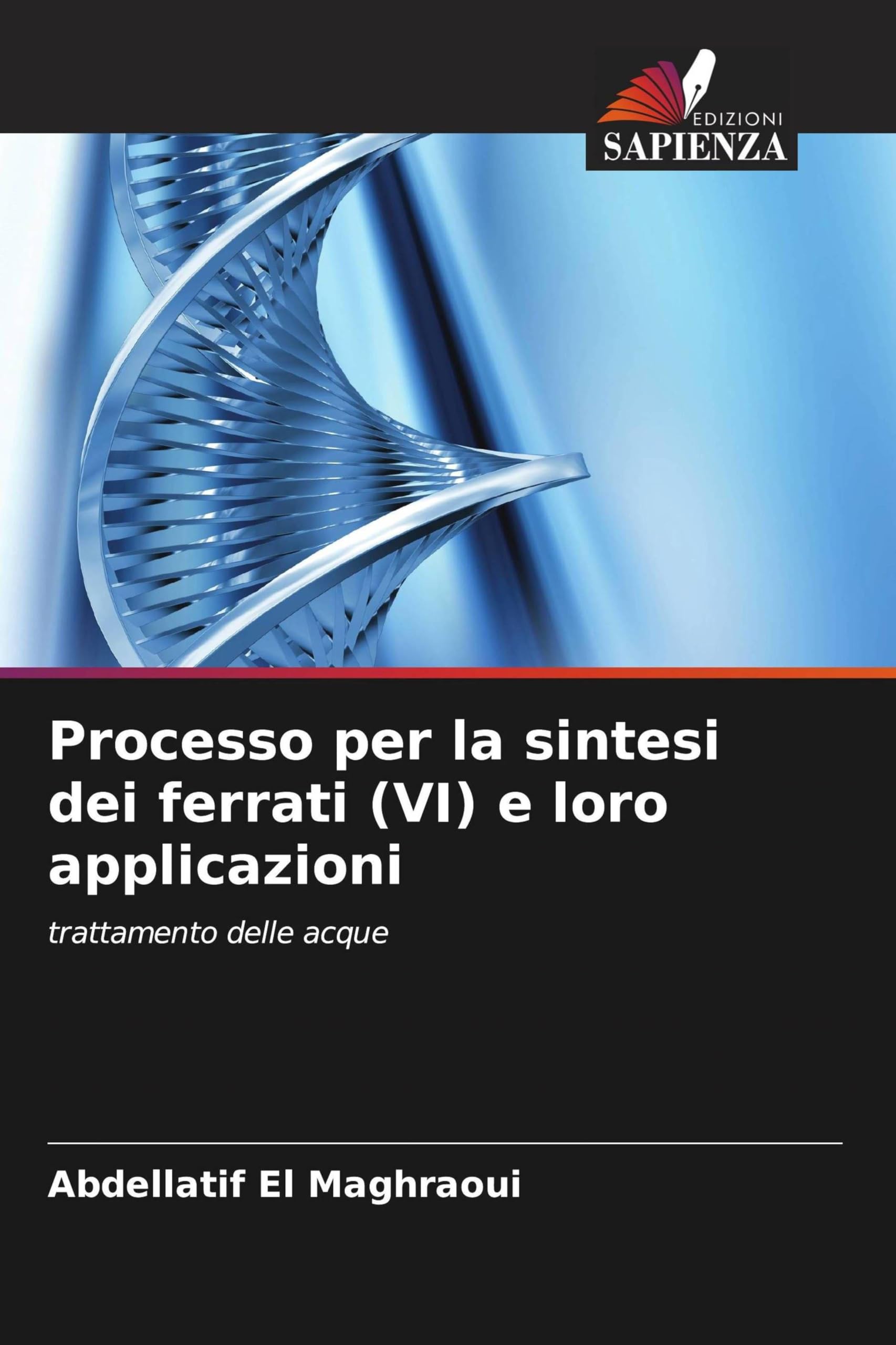 Processo per la sintesi dei ferrati (VI) e loro applicazioni: trattamento delle acque