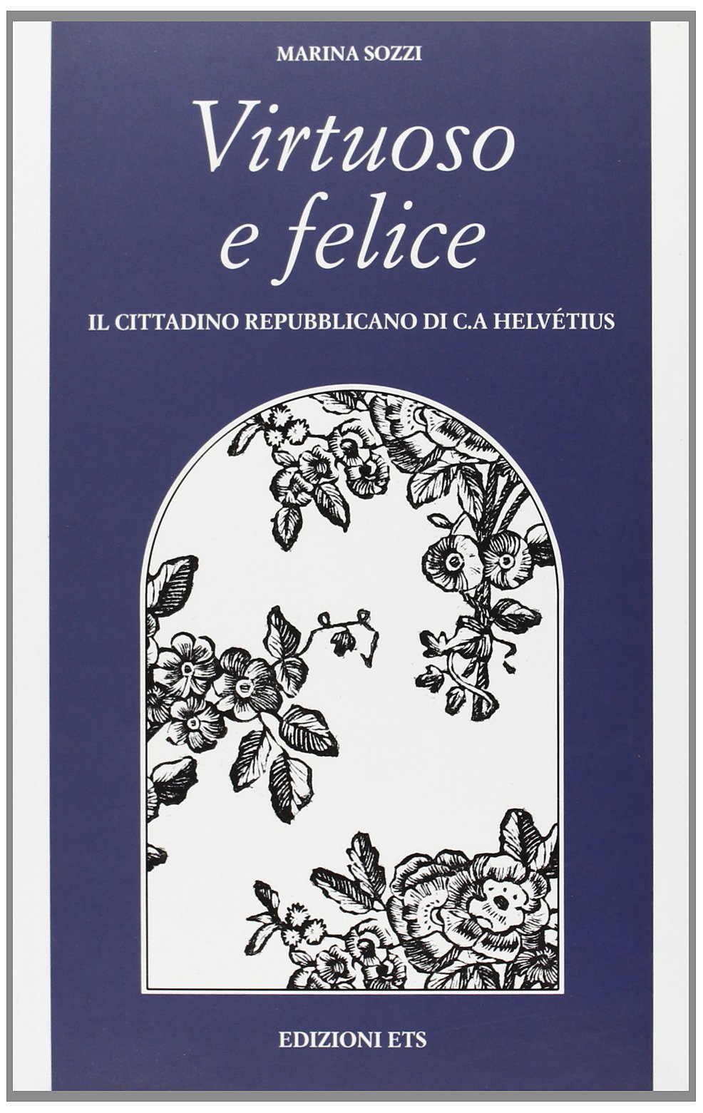 Virtuoso E Felice. Il Cittadino Repubblicano Di C. A. HelvéTius - 4