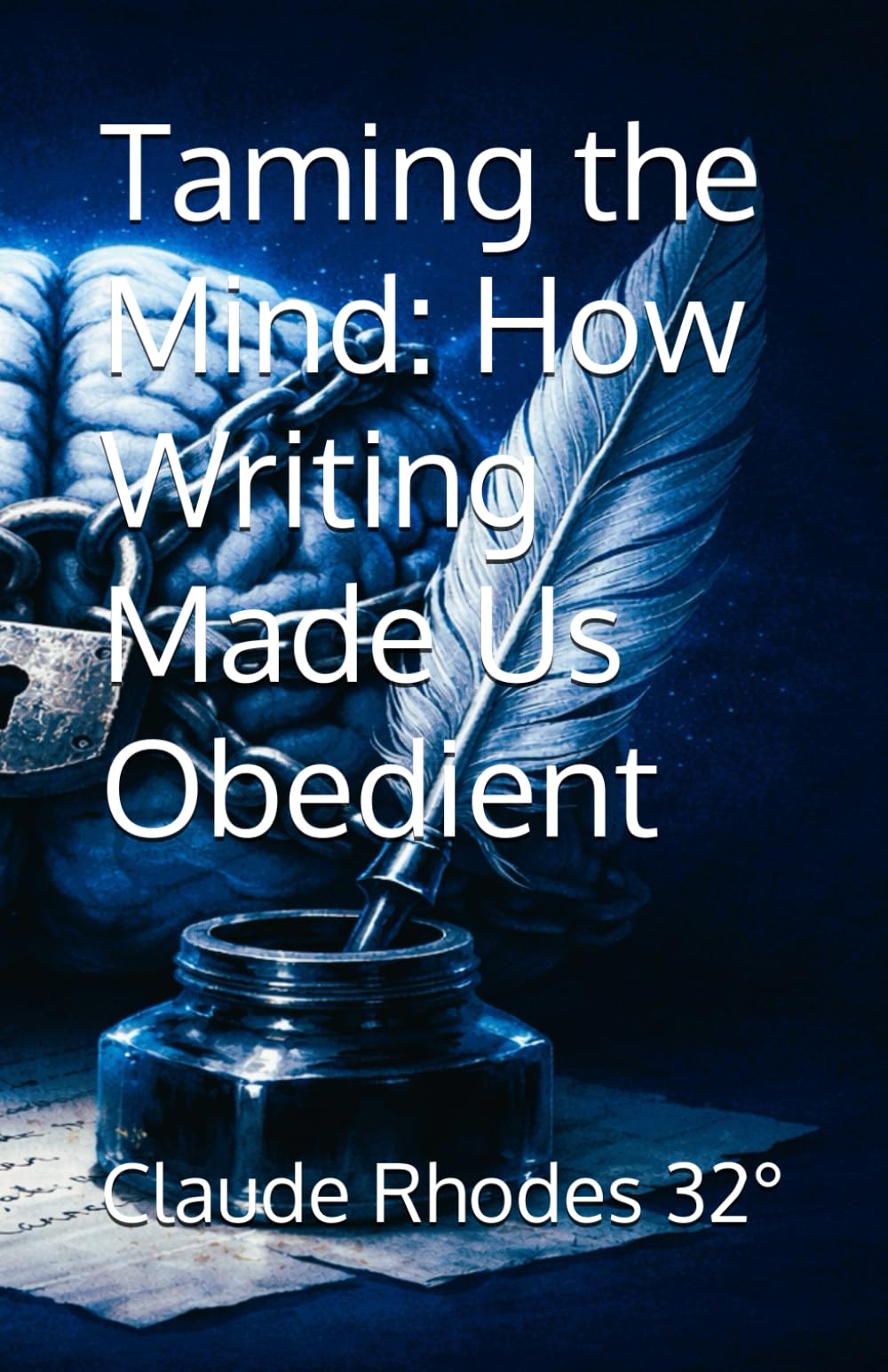 Taming the Mind: How Writing Made Us Obedient