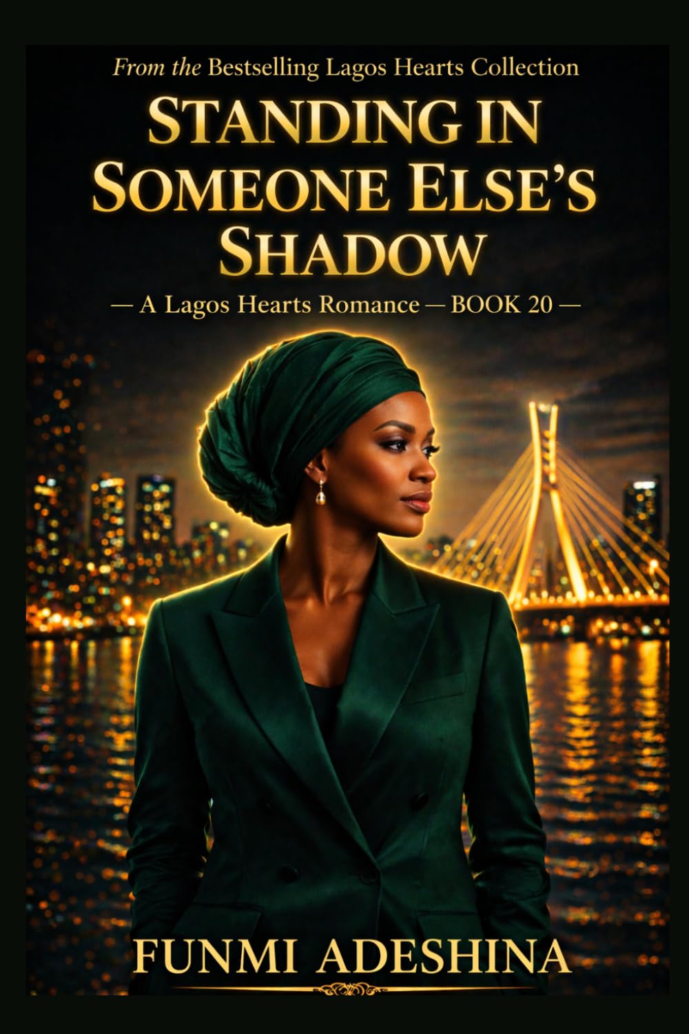 Standing in Someone Else’s Shadow: A Lagos Hearts Romance (The Lagos Hearts Collection)