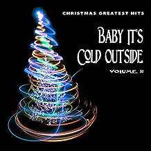 Christmas Greatest Hits: Baby It's Cold Outside, Vol. 2 - coolthings.us