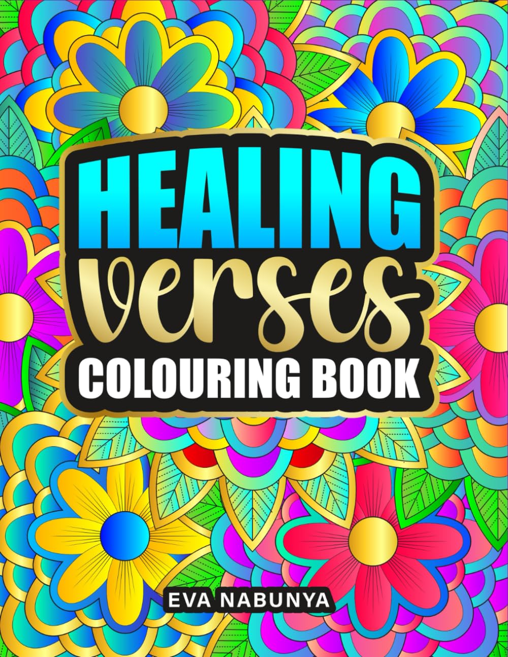 Healing Verses Colouring Book: Inspirational Bible Verse Coloring Pages for Faith, Comfort, and Relaxation
