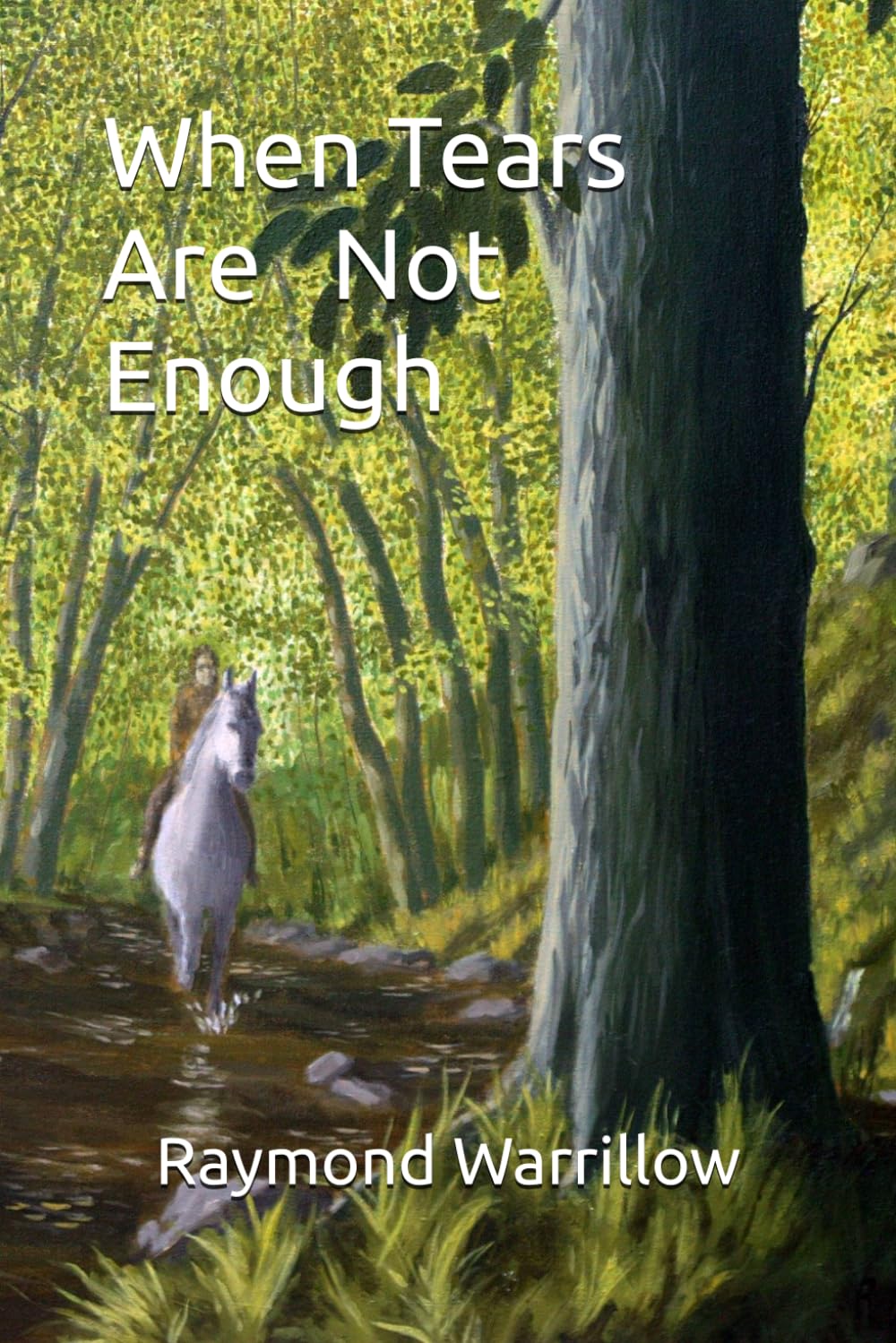 When Tears Are Not Enough