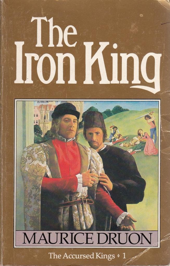 IRON KING Druon, Maurice 9780099540304 Books
