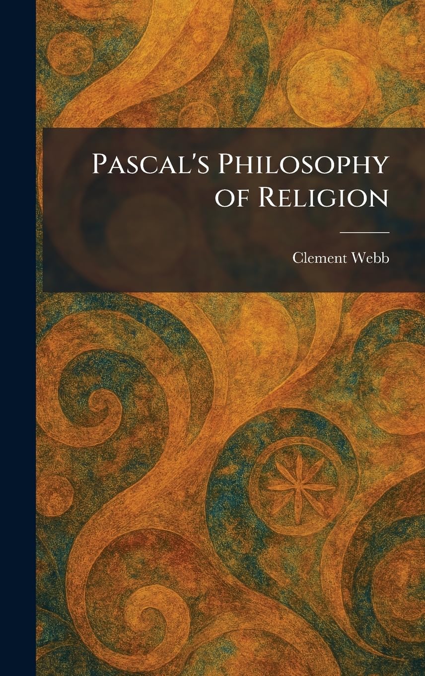 Pascal's Philosophy of Religion