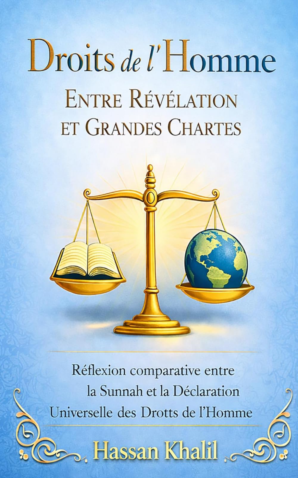 Droits de l’Homme Entre Révélation et Chartes (Les trésors de la Sunna prophétique)