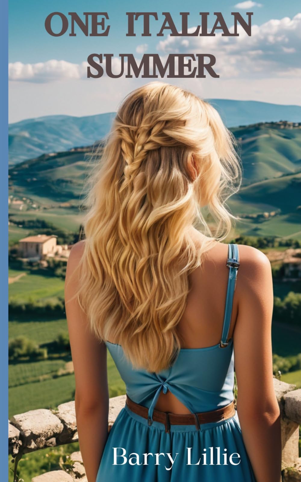 One Italian Summer: The brand new uplifting, women’s fiction novel. A heart-warming book that restores your faith in love. (The Abruzzo Series)