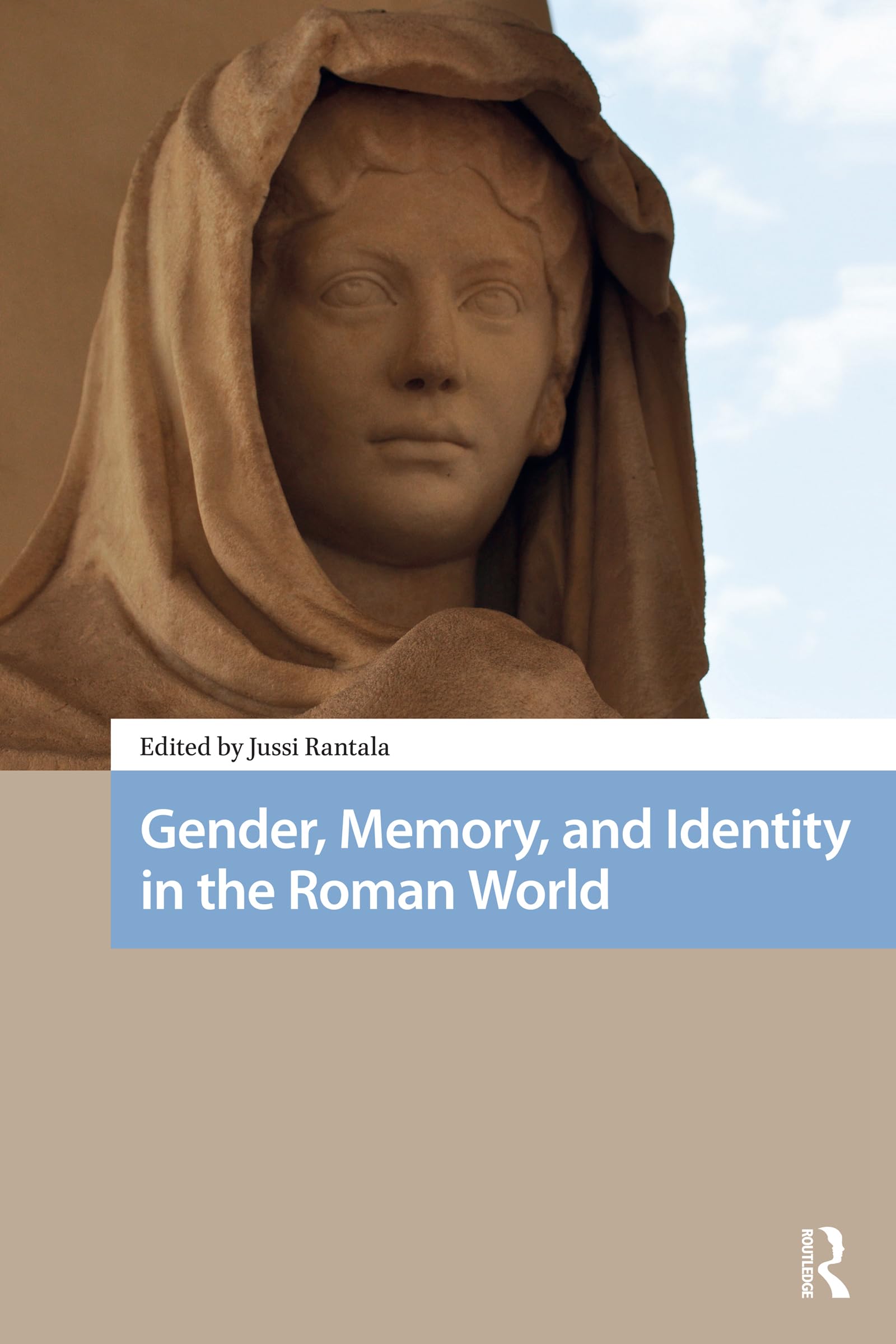 Gender, Memory, and Identity in the Roman World (Social Worlds of Late Antiquity and the Early Middle Ages)