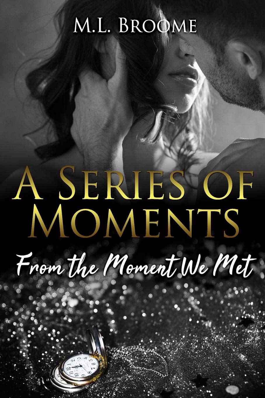 From the Moment We Met: 1 (A Series of Moments)