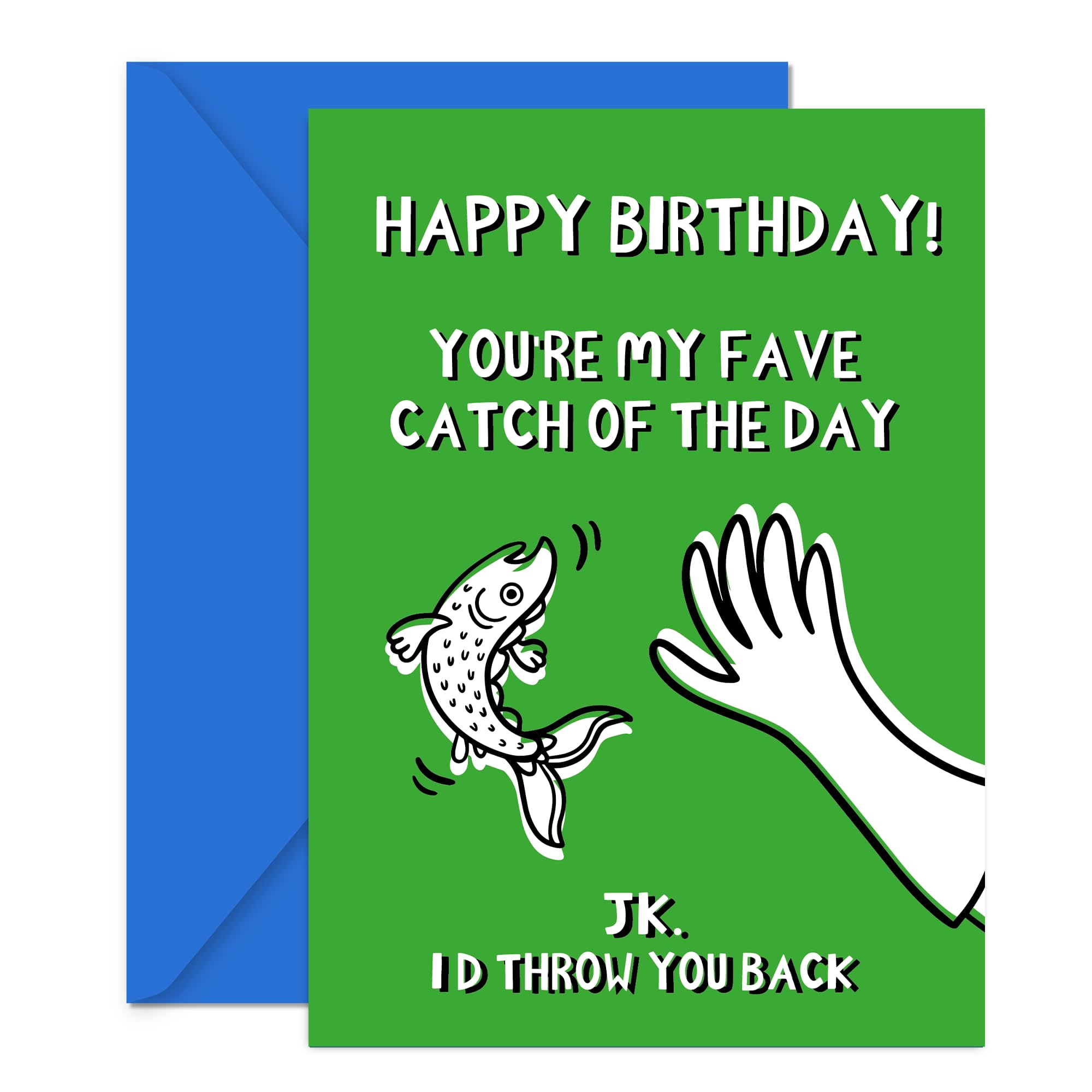 CoddiesCoddies - Funny Happy Birthday Card - Fish Pun Greeting Card for Men & Women - 'Happy birthday! You're my fave catch of the day. JK I'd throw you back' - Fishing Humour for Dad, Husband or Son