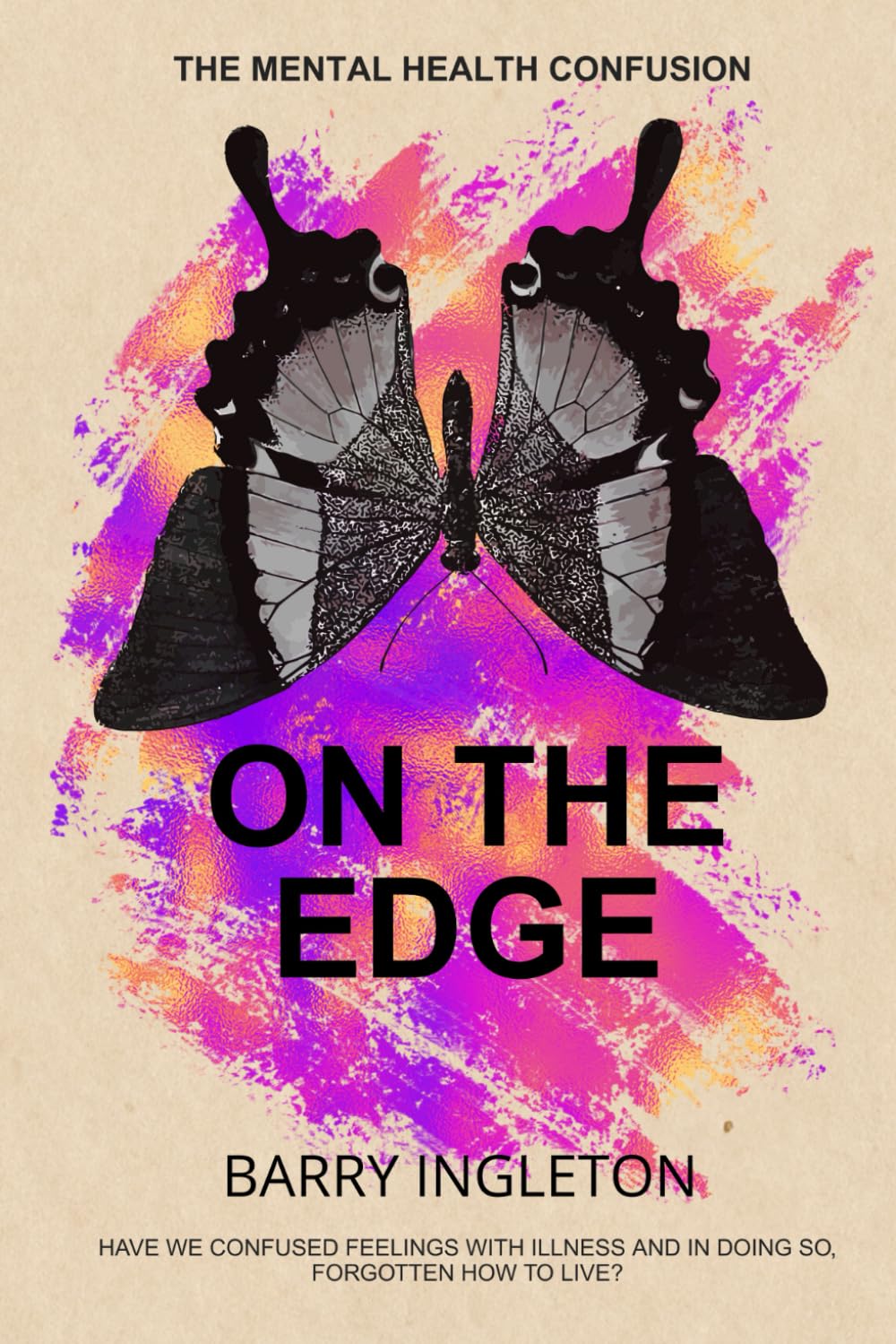 On THE EDGE: THE MENTAL HEALTH CONFUSION!