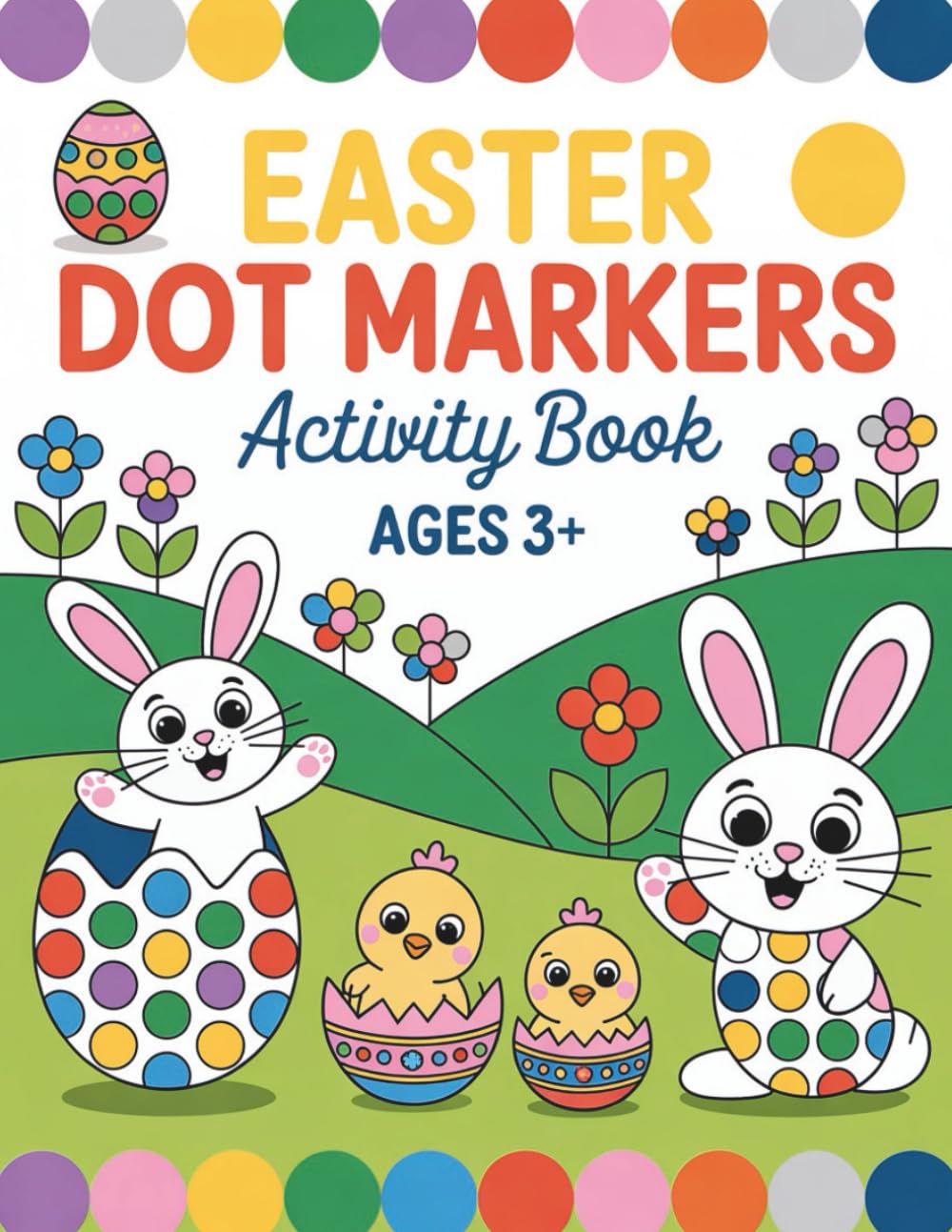 Easter Dot Markers Activity Book: Cute Easter Dot Marker Coloring Book for Preschool and Kindergarten