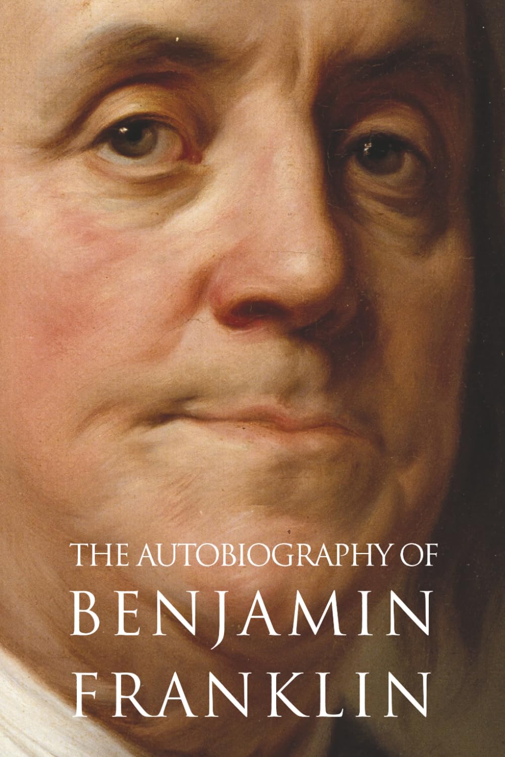 The Autobiography of Benjamin Franklin: The First American (Skylark Classics)