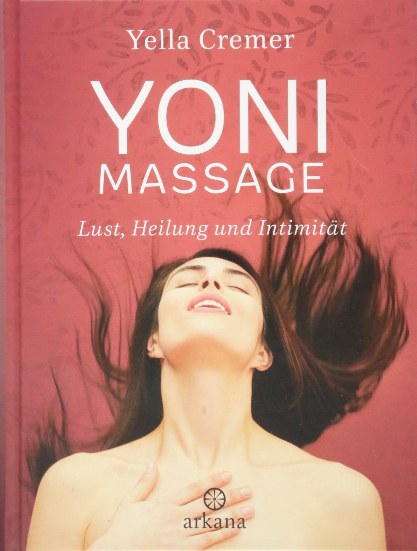 Yoni-Massage: Lust, Heilung und Intimität