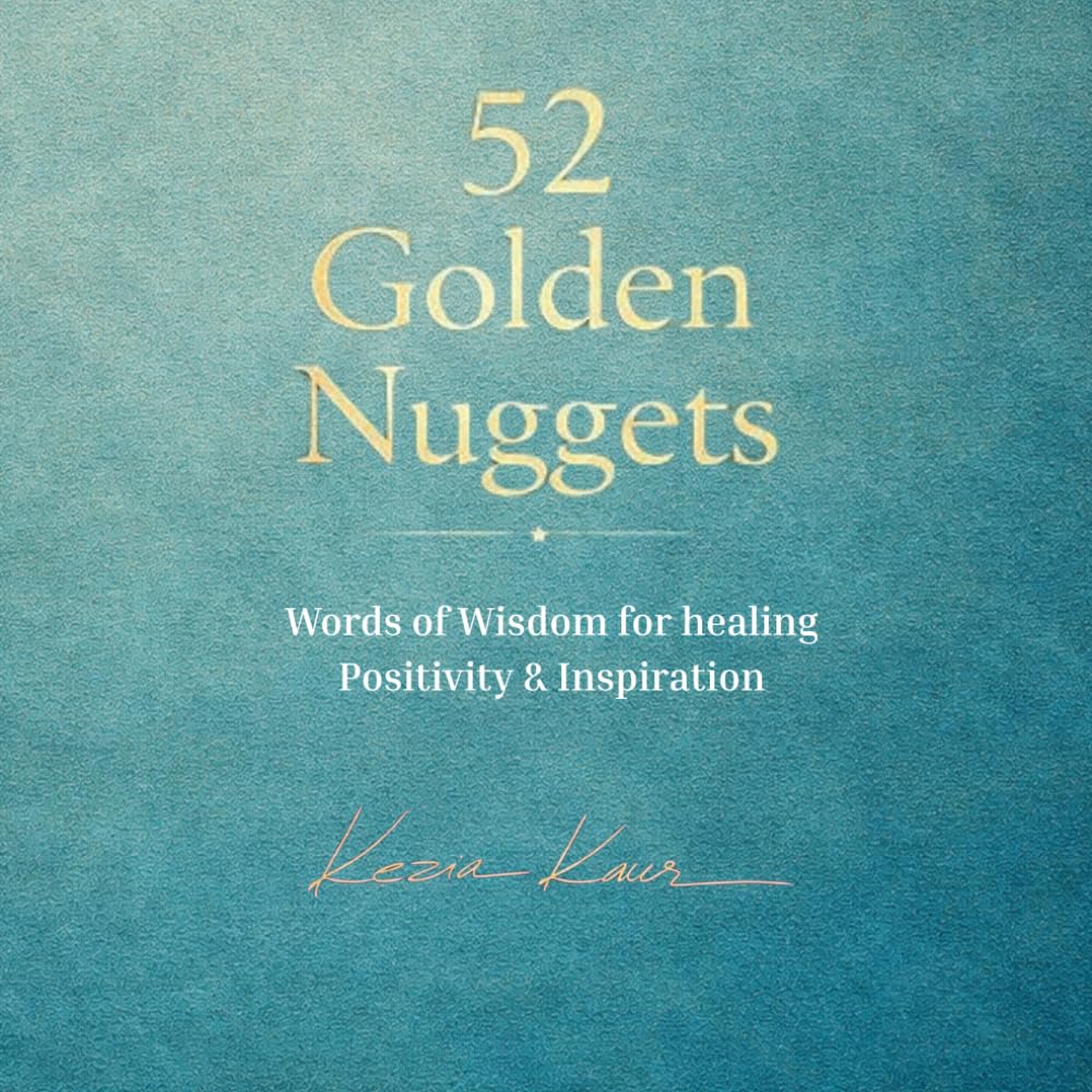 52 Golden Nuggets: Words of Wisdom for Healing, Positivity & Inspiration