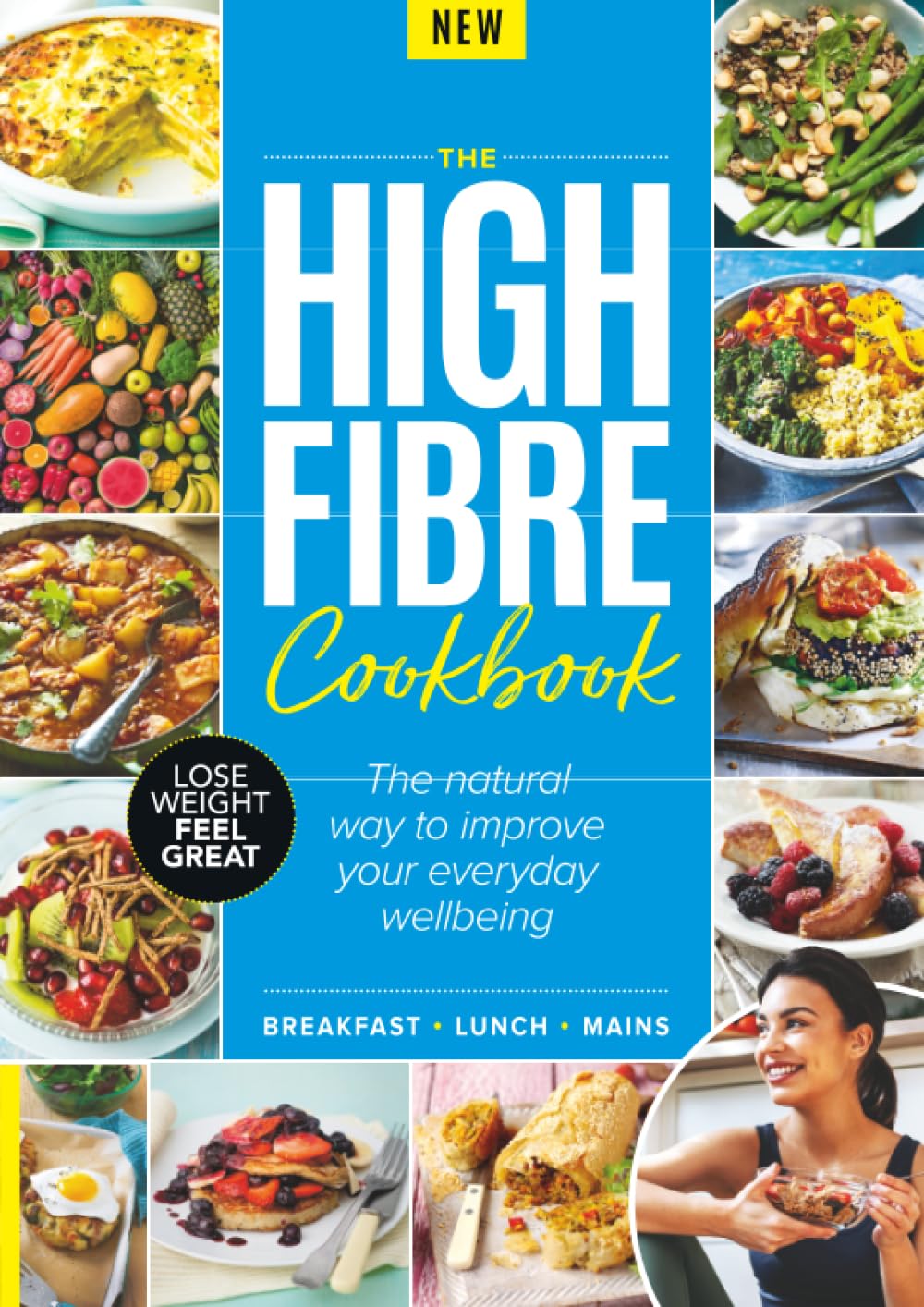 High Fibre Cookbook: Delicious, Gut-Friendly Recipes to Boost Digestion, Balance Blood Sugar, and Support Lasting Health—Without Sacrificing Flavor