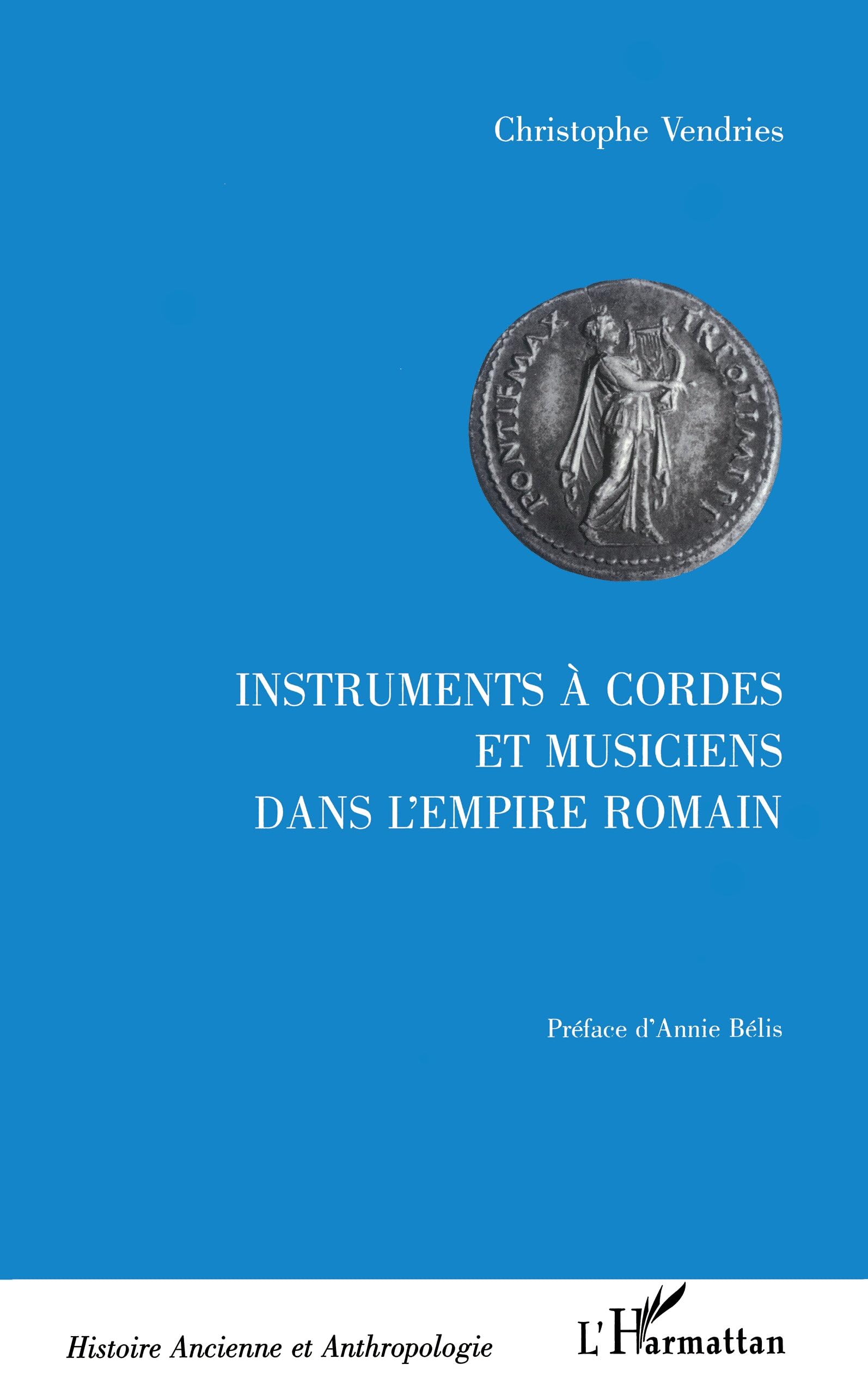 Instruments à cordes et musiciens dans l'Empire romain Livre d'histoire de la musique antique