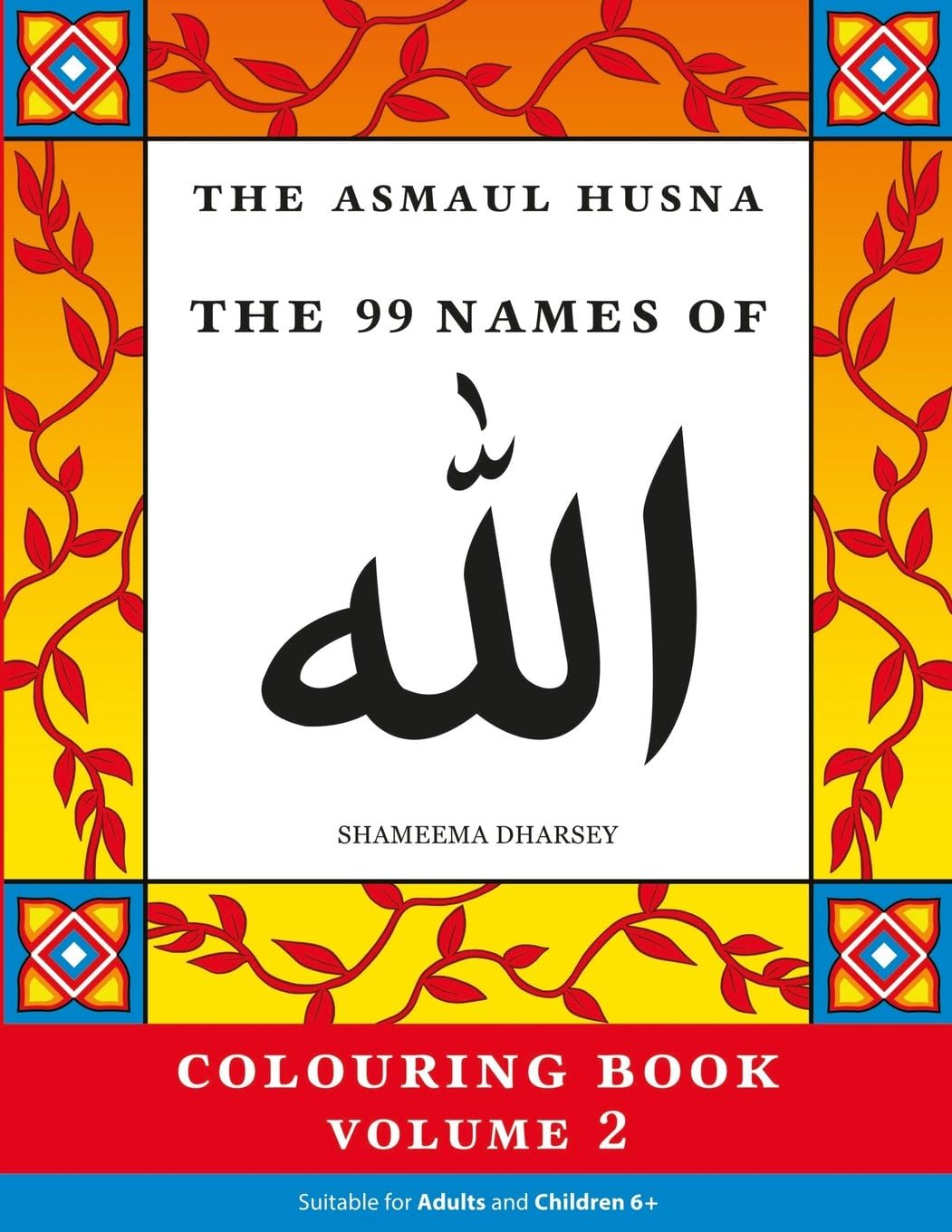 The Asmaul Husna Colouring Book Volume 2: The 99 Names of Allah