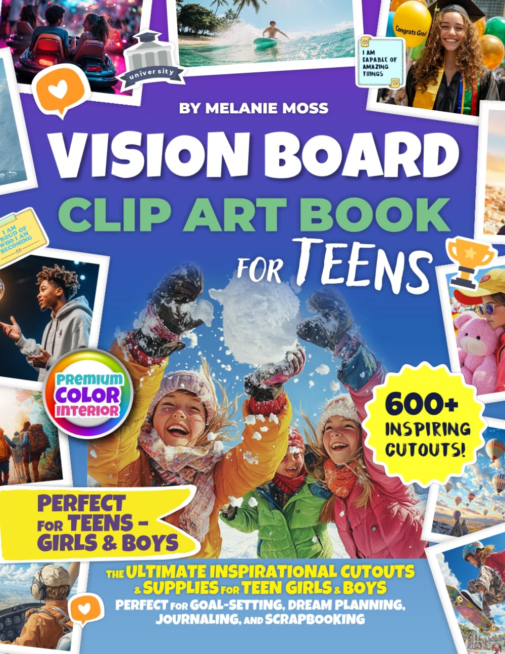 Vision Board Clip Art Book for Teens: The Ultimate Inspirational Cutouts & Supplies for Teen Girls & Boys - Perfect for Goal-Setting, Dream Planning, Journaling, and Scrapbooking