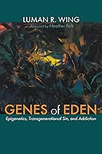 Genes of Eden: Epigenetics, Transgenerational Sin, and Addiction