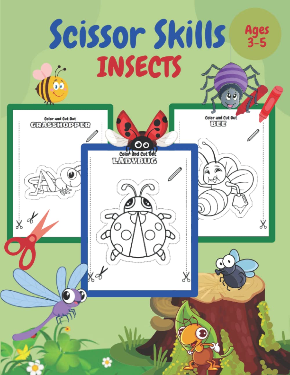 Insect Scissor Skills Activity Book for Kids Ages 3-5: Insects and Bug Cutting and Coloring Practice Workbooks for Preschoolers, Toddlers (Scissor Skills Activity Books by Lika Hein)