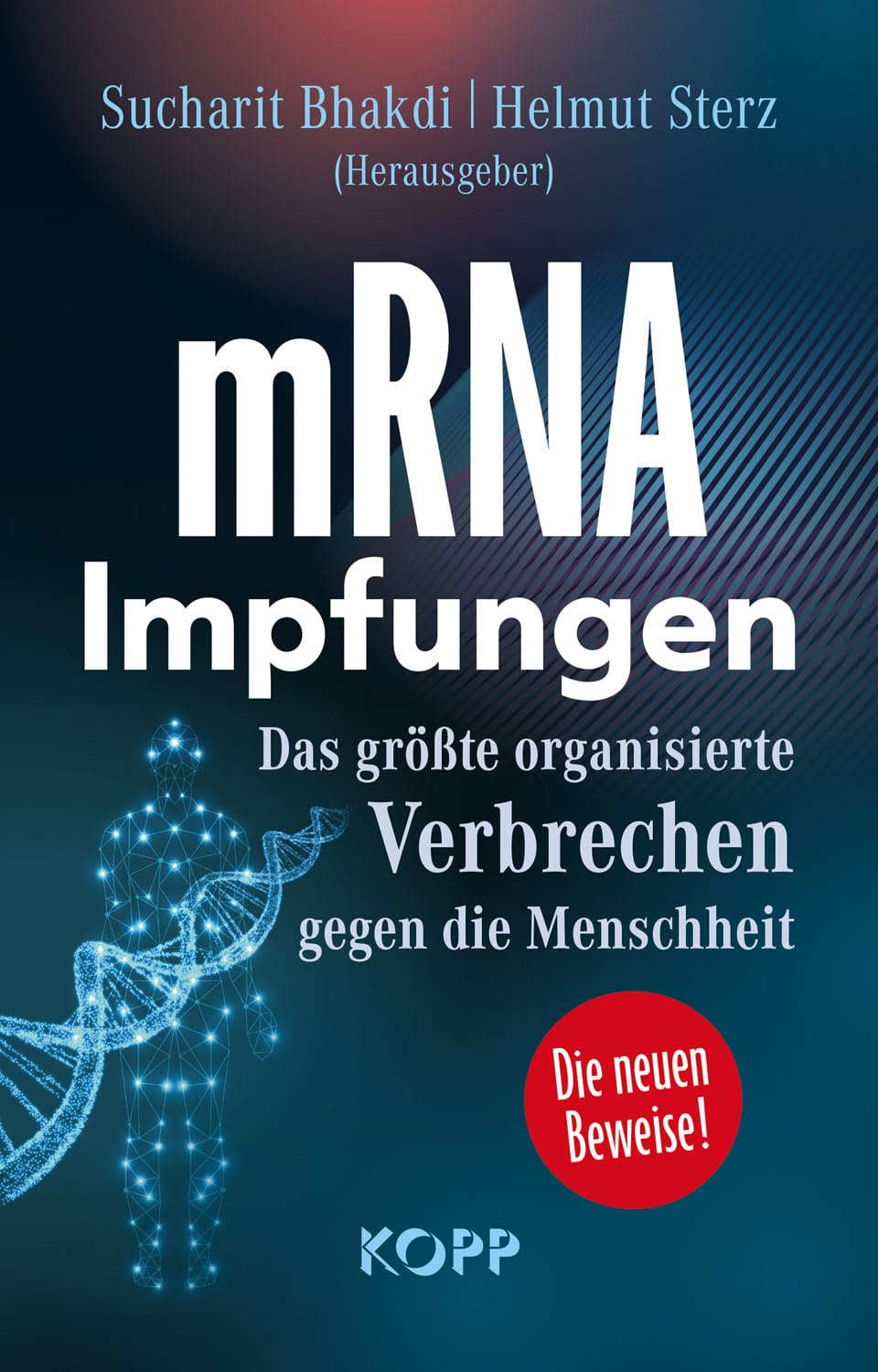 mRNA-Impfungen: Das größte organisierte Verbrechen gegen die Menschheit