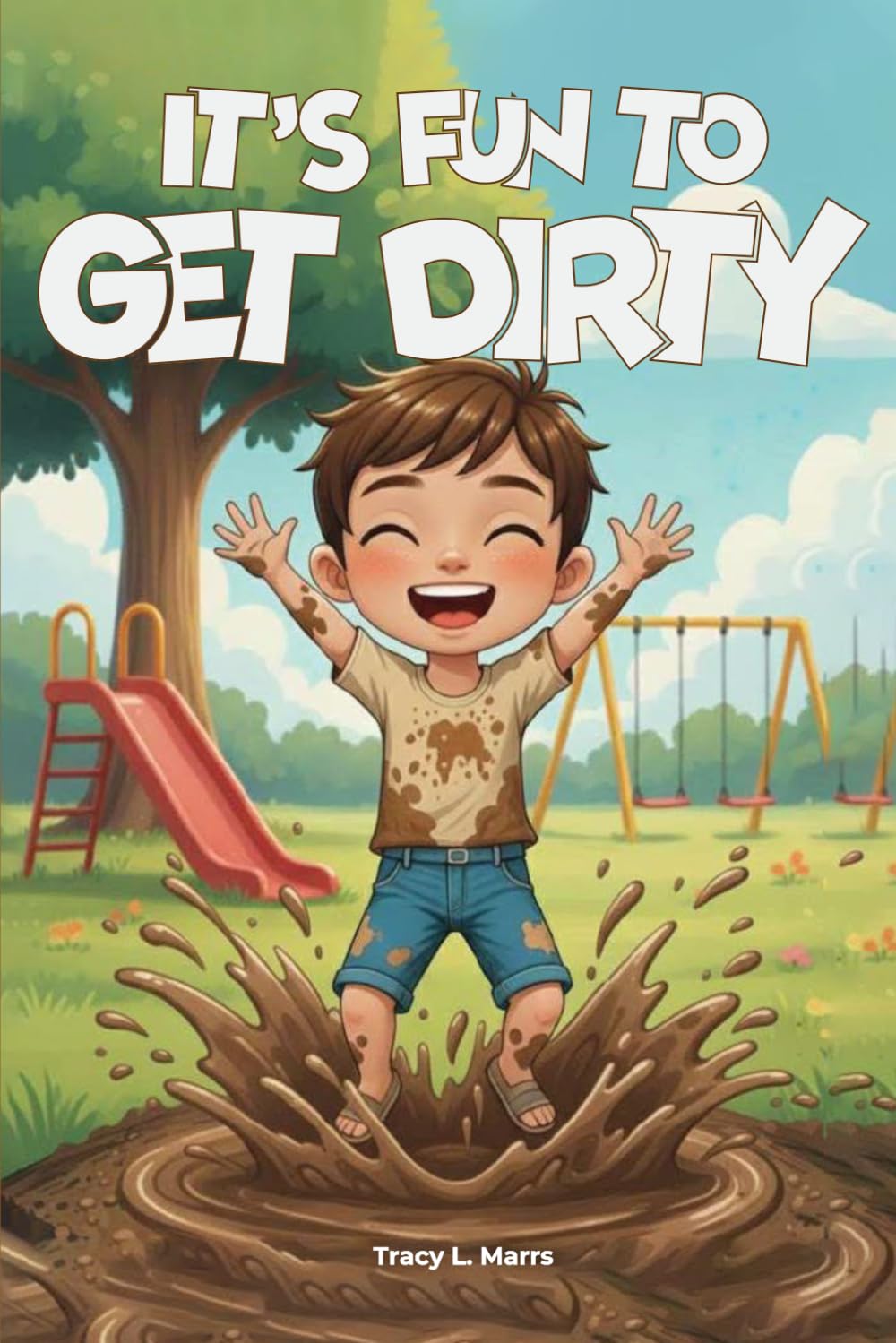 It's Fun To Get Dirty